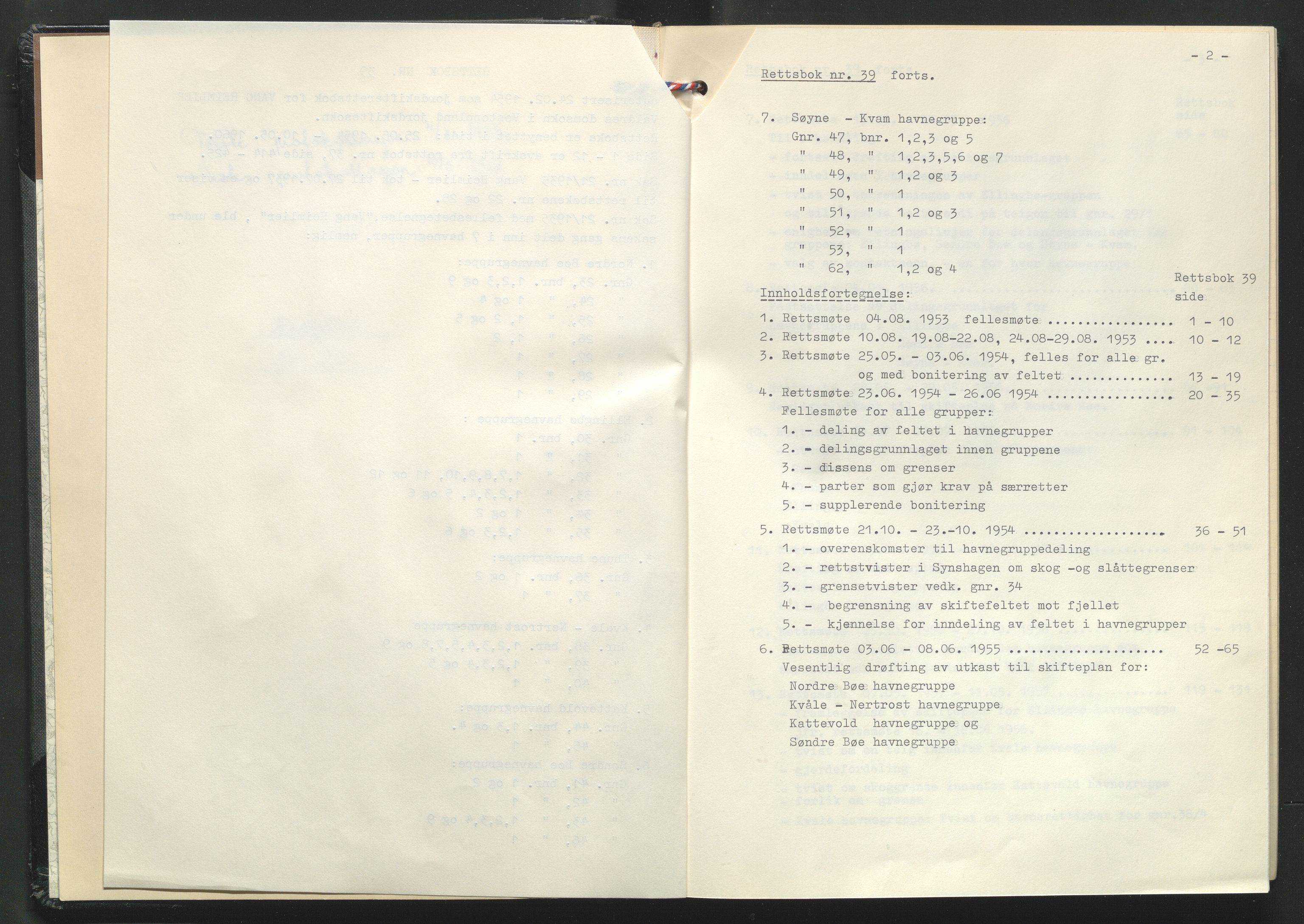 Valdres jordskifterett, AV/SAH-JORDSKIFTEO-003/G/Ga/L0003/0001: Rettsbøker / Rettsbok - protokoll nr. 39, 1953-1960, s. 4