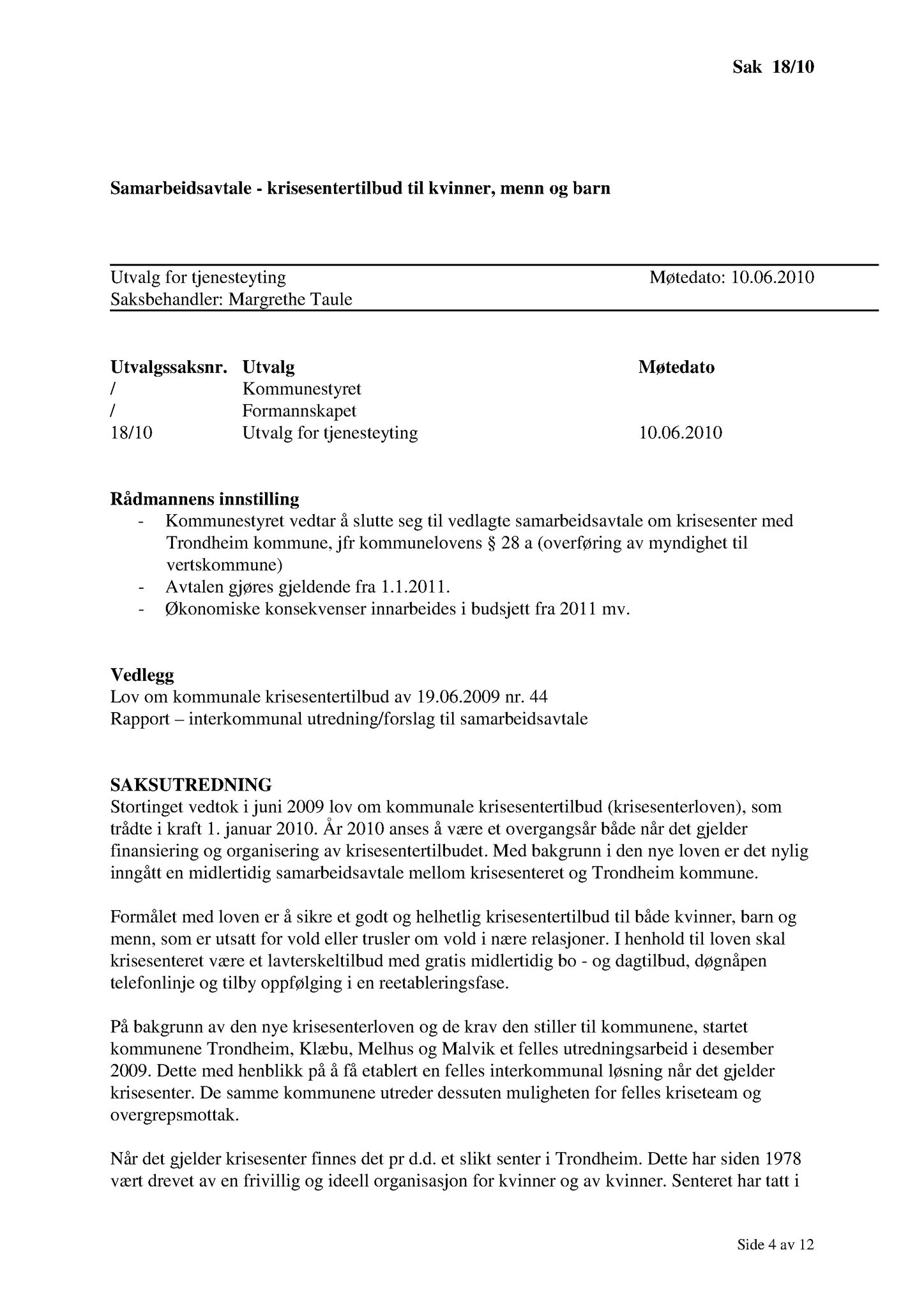 Klæbu Kommune, TRKO/KK/14-UTY/L003: Utvalg for tjenesteyting - Møtedokumenter, 2010, s. 58