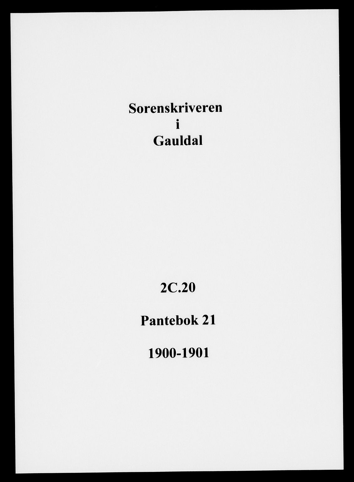 Gauldal sorenskriveri, SAT/A-0014/1/2/2C/L0020: Pantebok nr. 21, 1900-1901