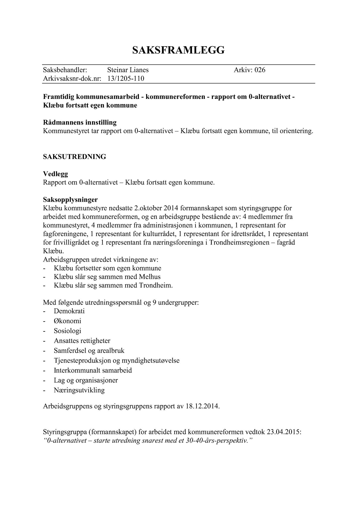 Klæbu Kommune, TRKO/KK/02-FS/L008: Formannsskapet - Møtedokumenter, 2015, s. 3874