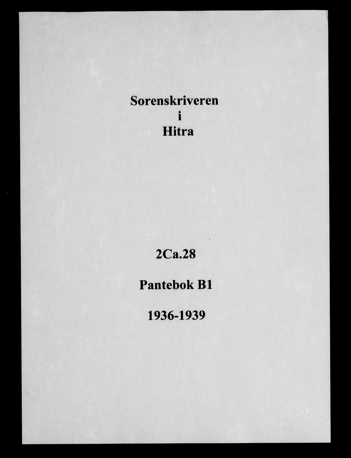 Hitra sorenskriveri, AV/SAT-A-0018/2/2C/2Ca/L0028: Pantebok nr. B-1, 1936-1939