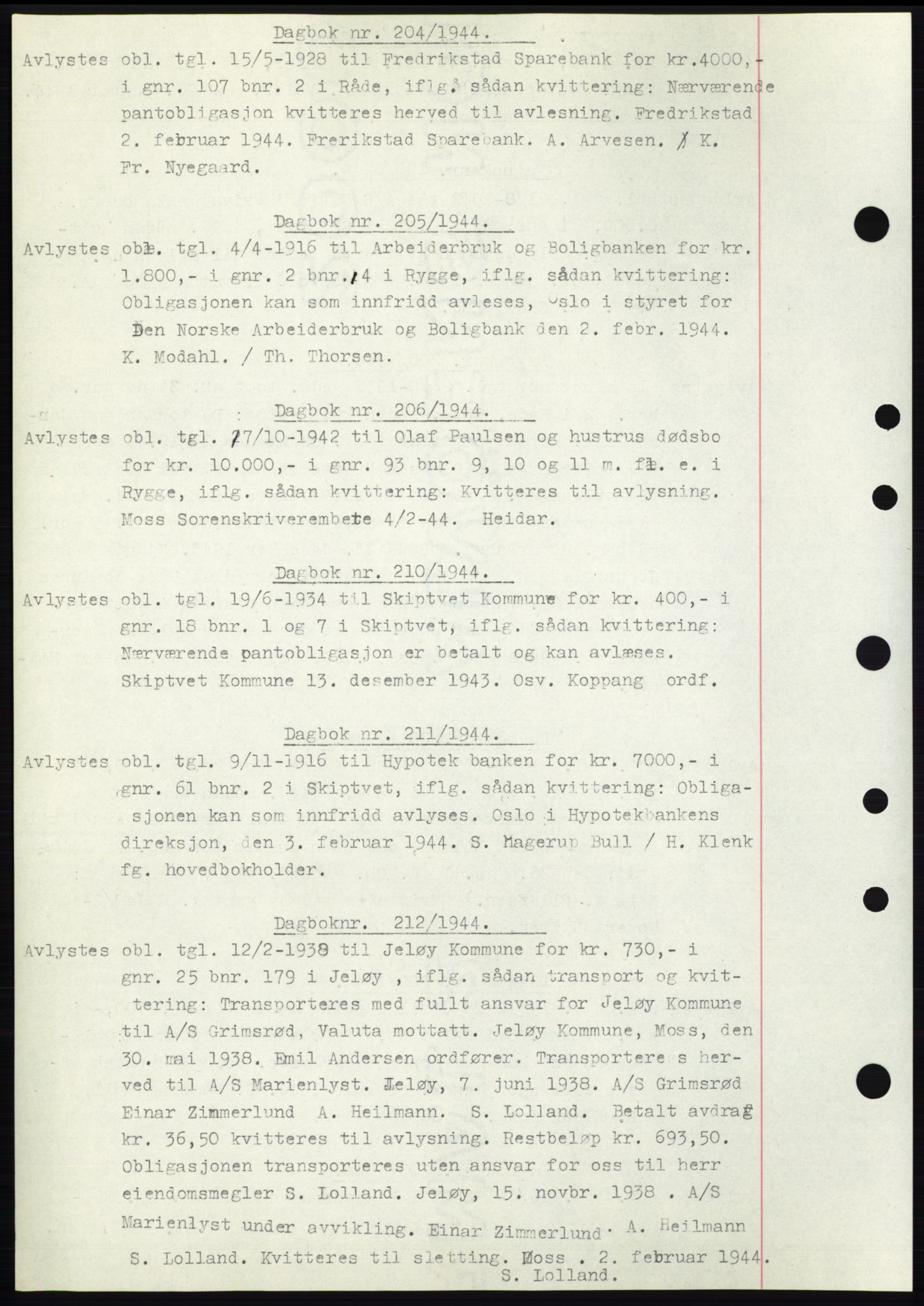 Moss sorenskriveri, SAO/A-10168: Pantebok nr. C10, 1938-1950, Dagboknr: 204/1944