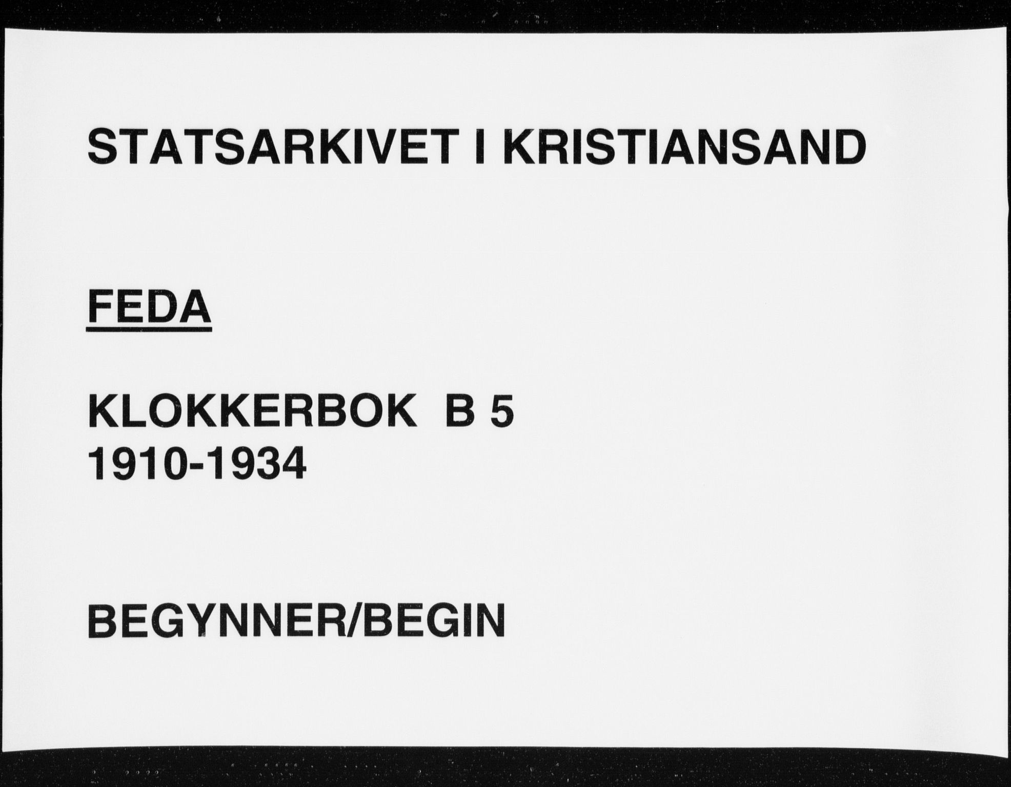 Kvinesdal sokneprestkontor, SAK/1111-0026/F/Fb/Fba/L0005: Klokkerbok nr. B 5, 1910-1934