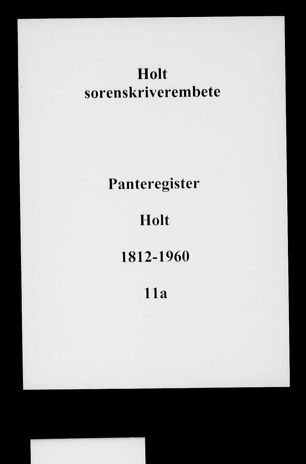 Holt sorenskriveri, SAK/1221-0002/G/Ga/L0011a: Panteregister nr. 11a, 1812-1960