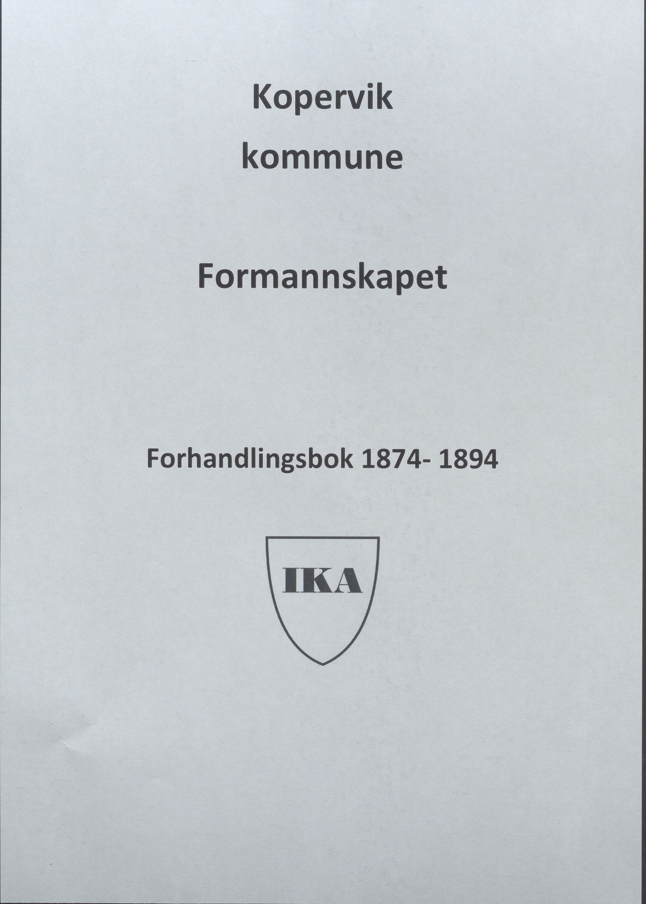 Kopervik Kommune - Formannskapet og Bystyret, IKAR/K-102468/A/Aa/L0002: Møtebok, 1874-1894