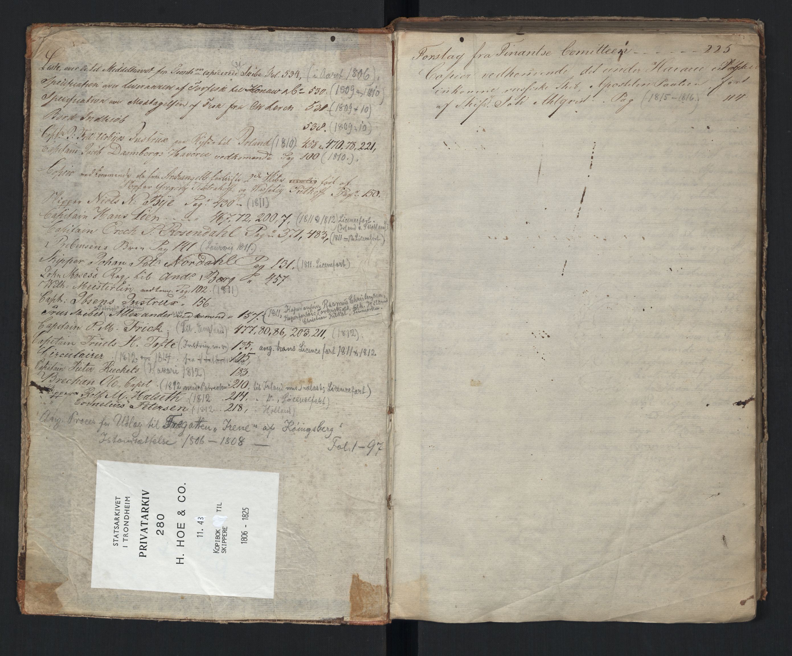 Hoë, Herman & Co, SAT/PA-0280/11/L0043: Kopibok for bl.a. brev til skippere i kapertiden, 1806-1825