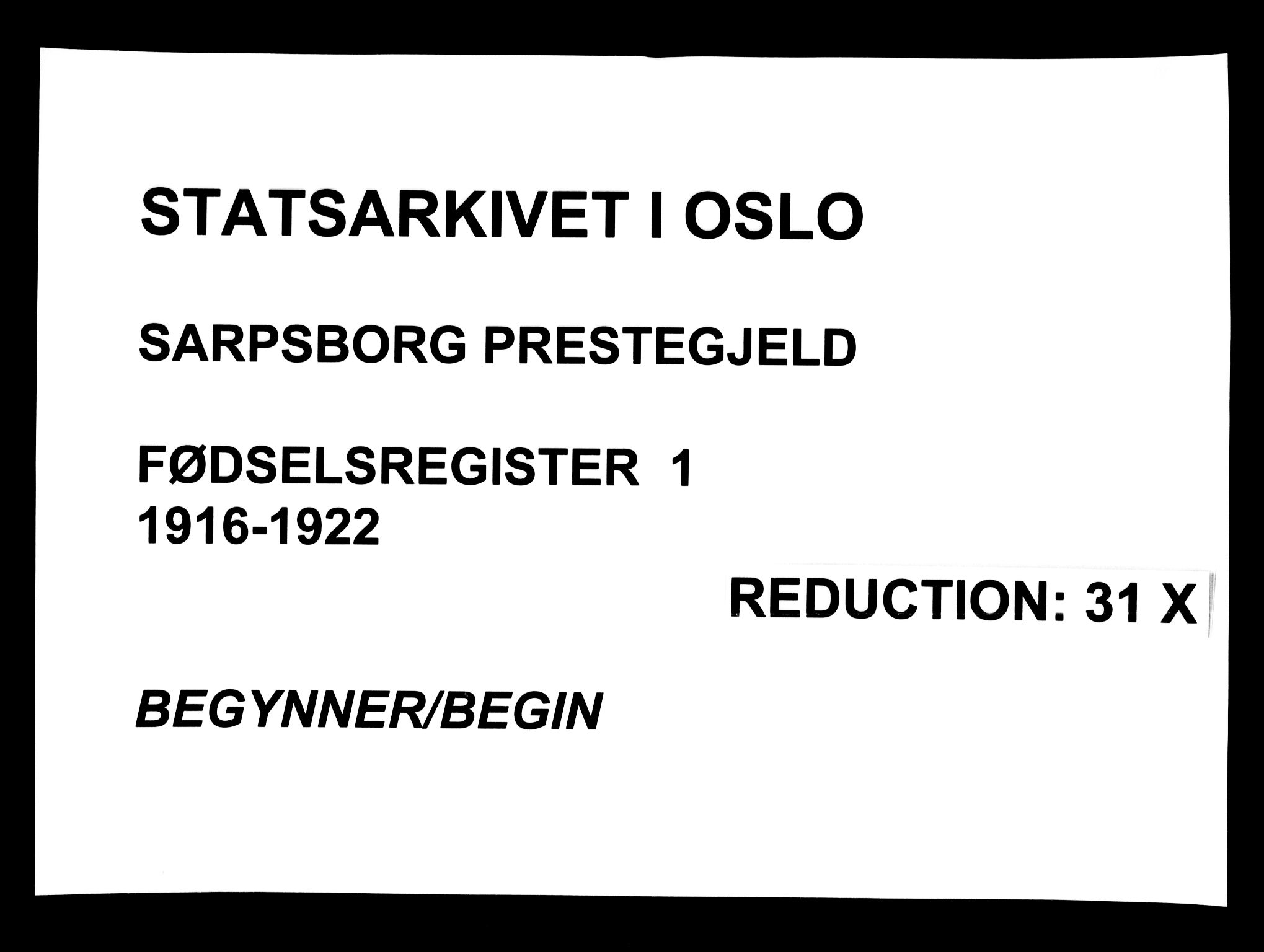 Sarpsborg prestekontor Kirkebøker, AV/SAO-A-2006/J/Ja/L0001: Fødselsregister nr. 1, 1916-1922