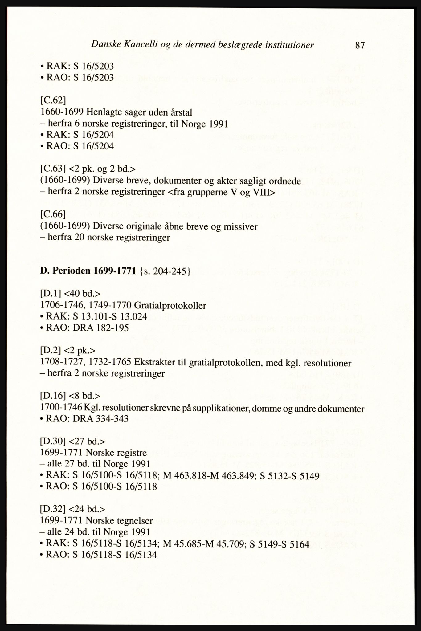 Publikasjoner utgitt av Arkivverket, PUBL/PUBL-001/A/0002: Erik Gøbel: NOREG, Tværregistratur over norgesrelevant materiale i Rigsarkivet i København (2000), 2000, s. 89