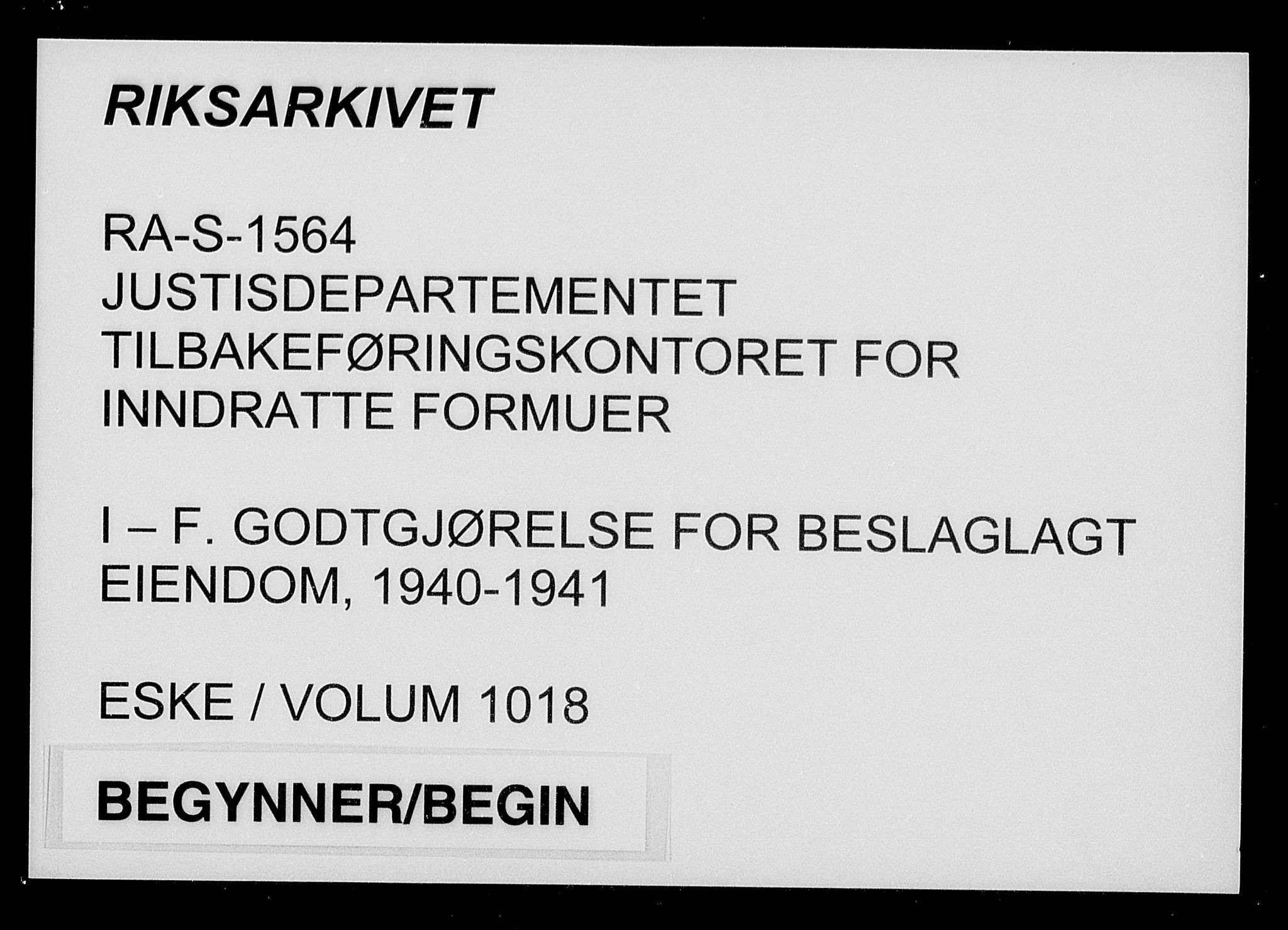 Justisdepartementet, Tilbakeføringskontoret for inndratte formuer, AV/RA-S-1564/I/L1018: Godtgjørelse for beslaglagt eiendom, 1940-1941, s. 1