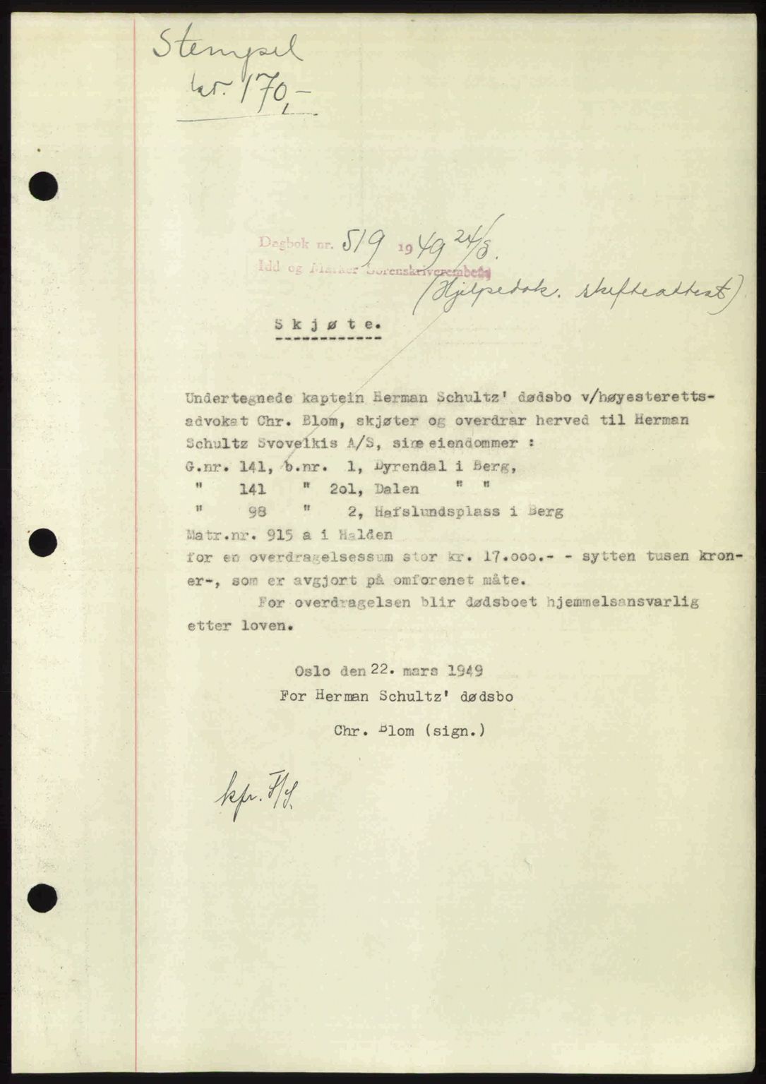 Idd og Marker sorenskriveri, SAO/A-10283/G/Gb/Gbb/L0012: Pantebok nr. A12, 1949-1949, Dagboknr: 519/1949