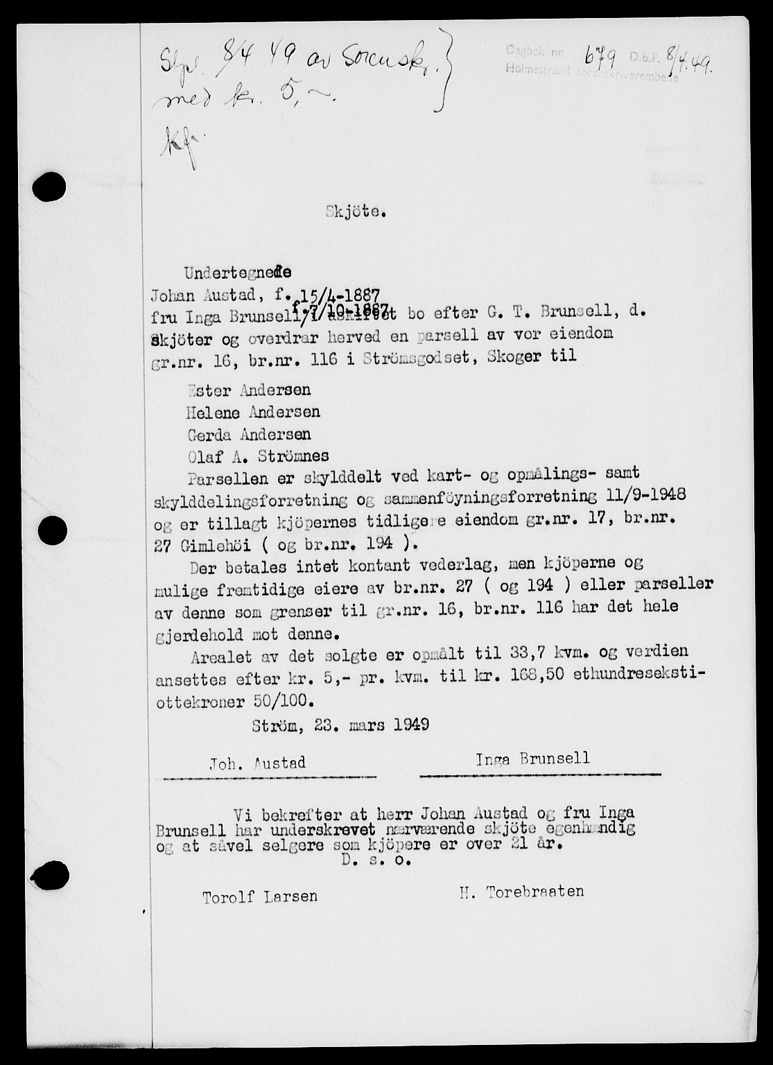 Holmestrand sorenskriveri, SAKO/A-67/G/Ga/Gaa/L0066: Pantebok nr. A-66, 1949-1949, Dagboknr: 679/1949