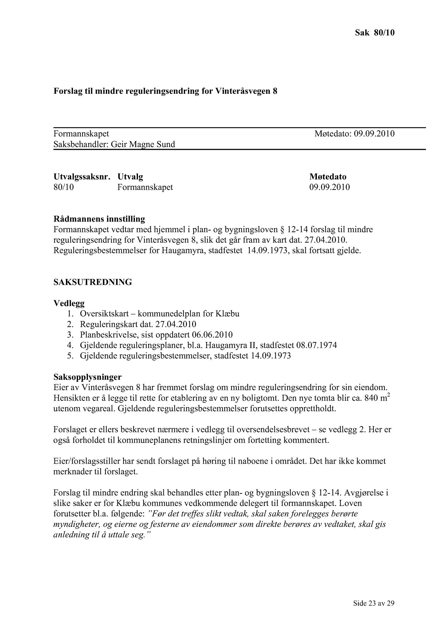 Klæbu Kommune, TRKO/KK/02-FS/L003: Formannsskapet - Møtedokumenter, 2010, s. 1650