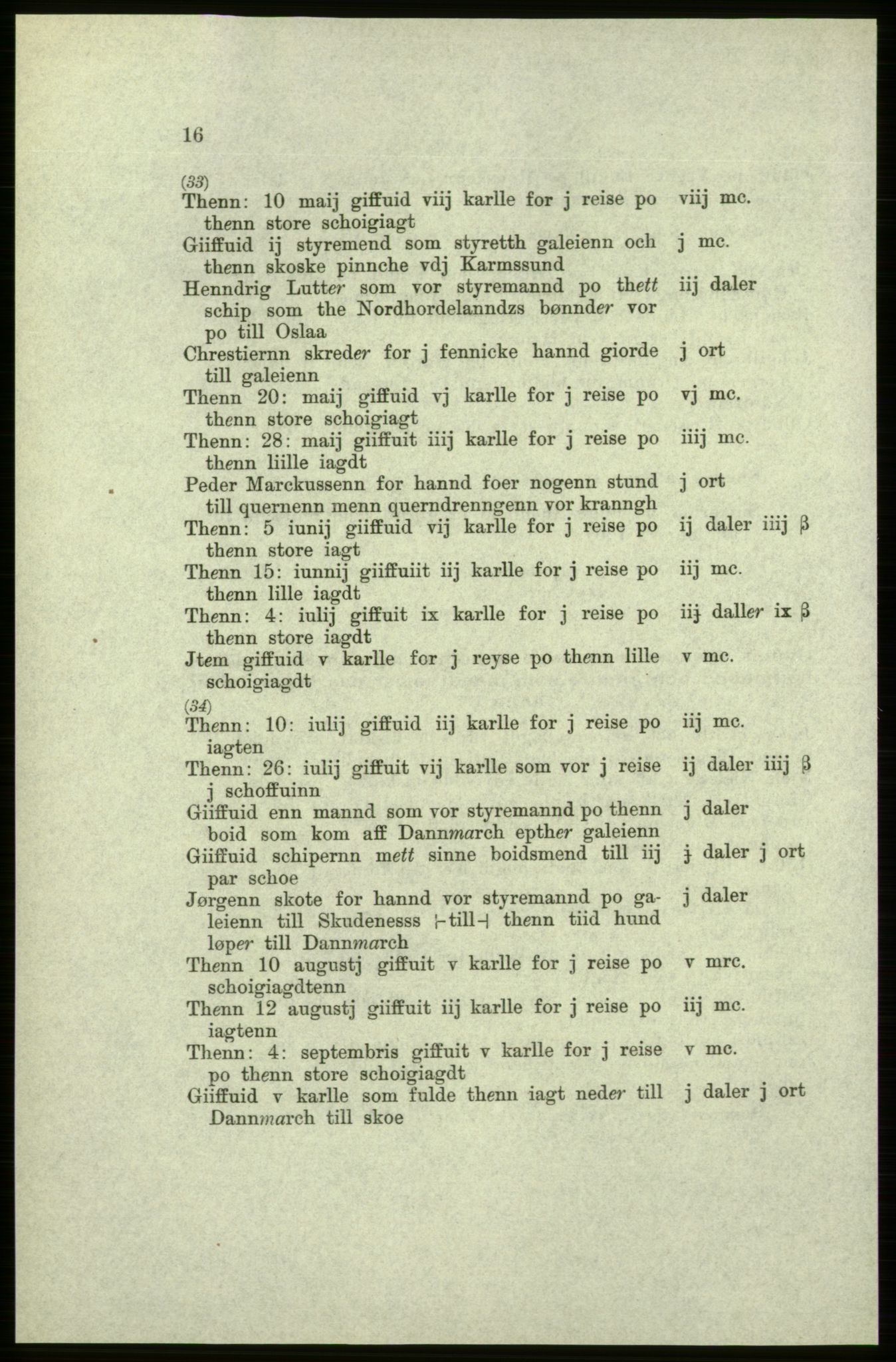 Publikasjoner utgitt av Arkivverket, PUBL/PUBL-001/C/0005: Bind 5: Rekneskap for Bergenhus len 1566-1567: B. Utgift C. Dei nordlandske lena og Finnmark D. Ekstrakt, 1566-1567, s. 16