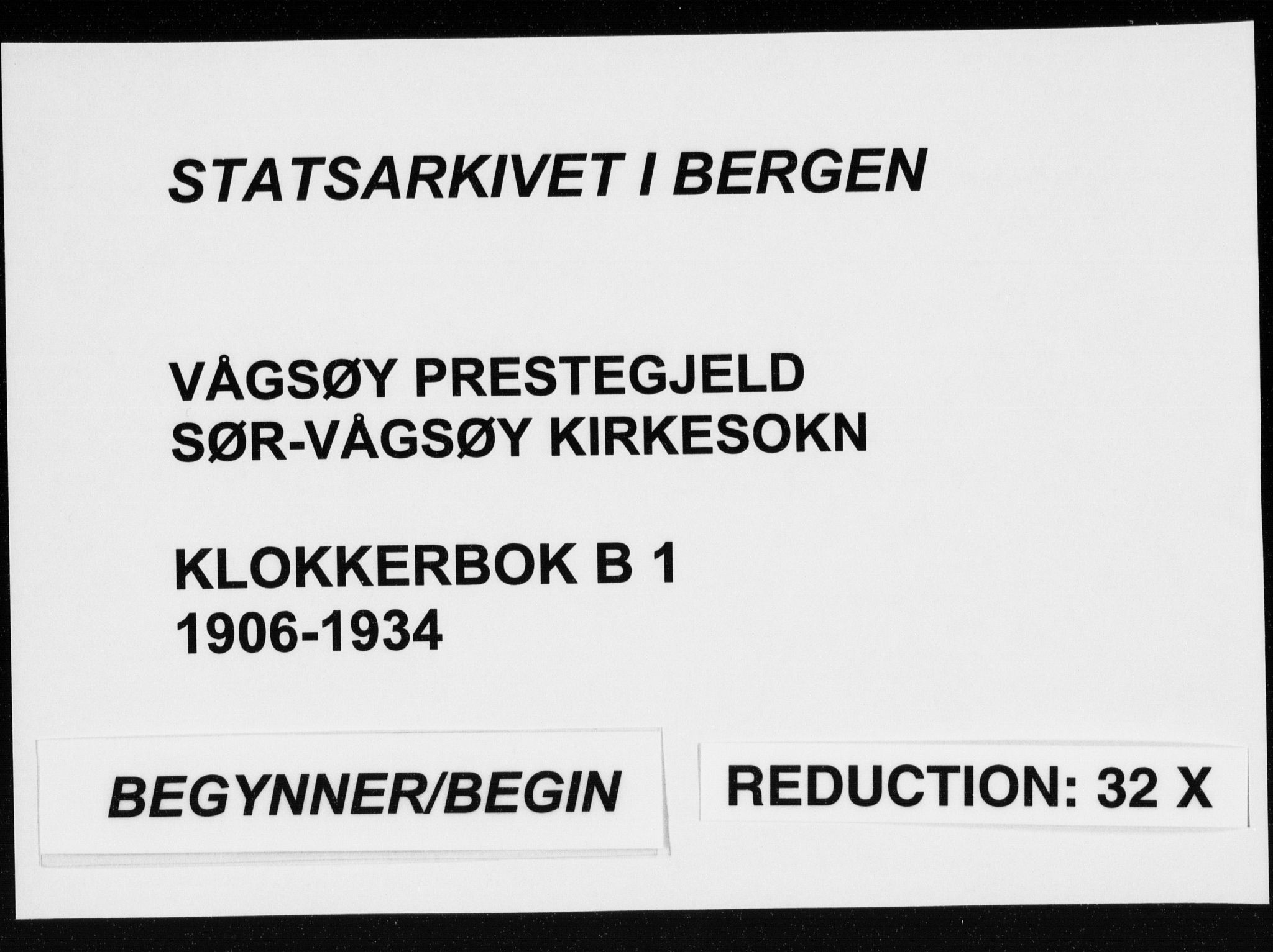 Vågsøy sokneprestembete, SAB/A-81601/H/Hab: Klokkerbok nr. B 1, 1906-1934