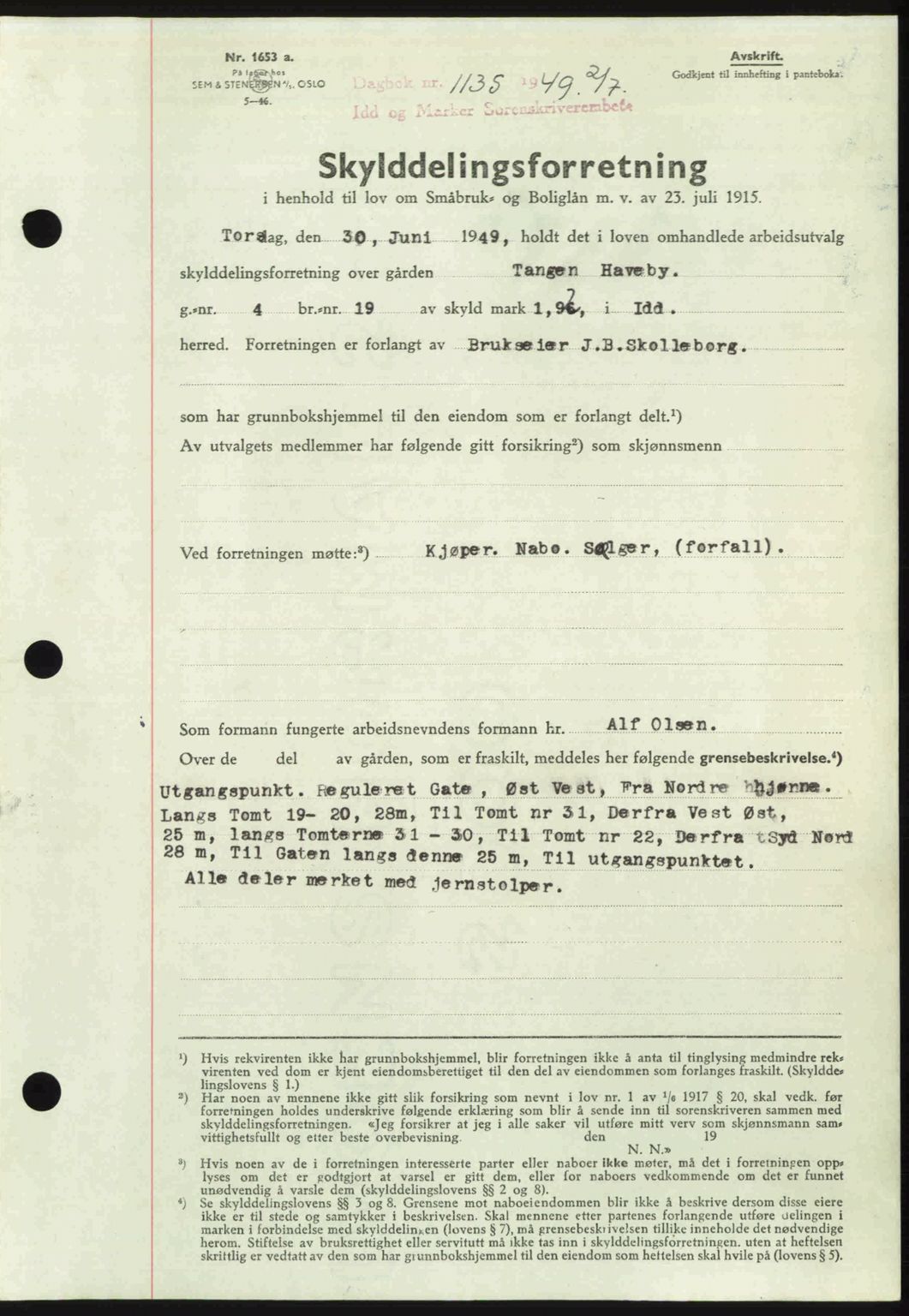 Idd og Marker sorenskriveri, SAO/A-10283/G/Gb/Gbb/L0012: Pantebok nr. A12, 1949-1949, Dagboknr: 1135/1949