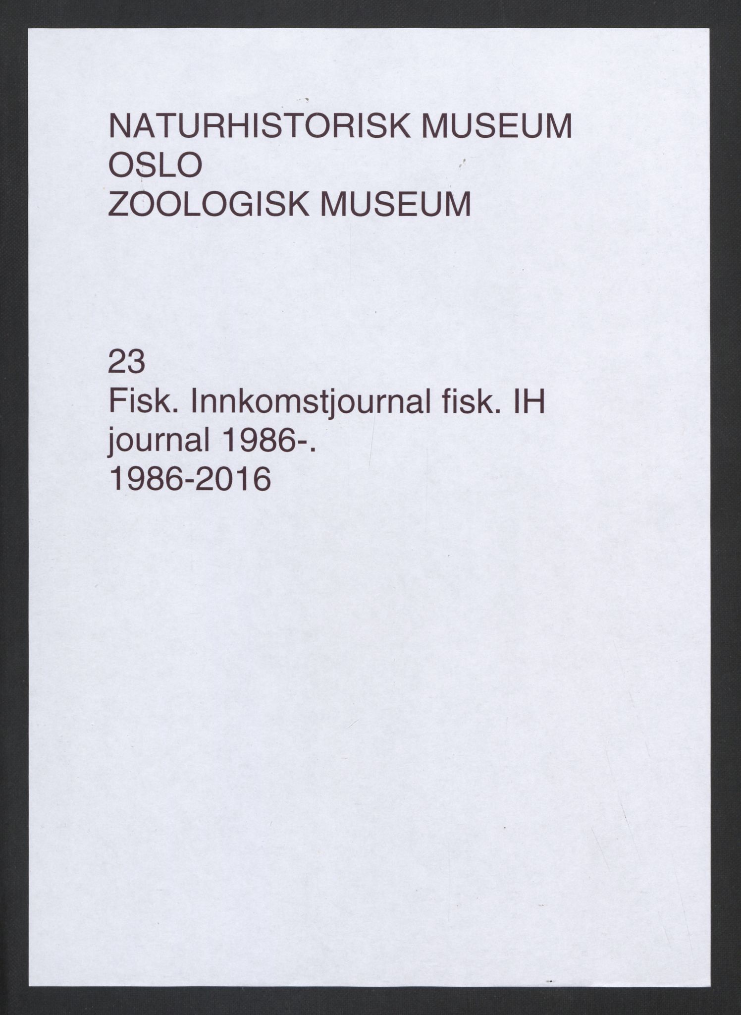 Naturhistorisk museum (Oslo), NHMO/-/1, 1986-2012