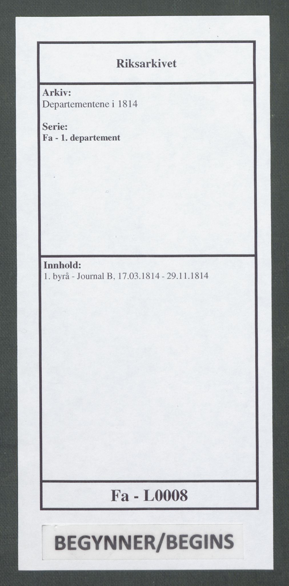 Departementene i 1814, RA/S-3899/Fa/L0008: 1. byrå - Journal B, 1814, s. 1