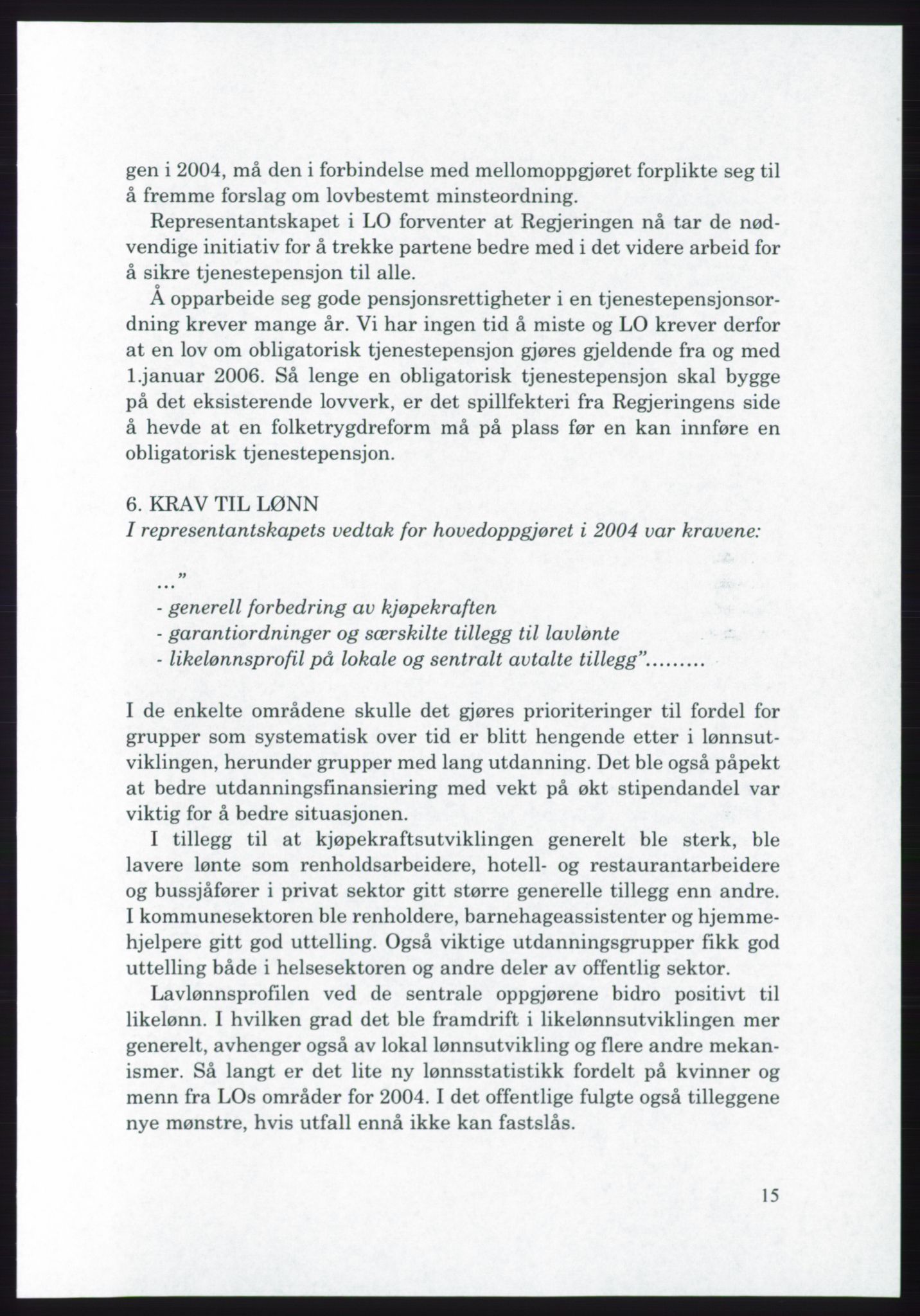 Landsorganisasjonen i Norge - publikasjoner, AAB/-/-/-: Landsorganisasjonens beretning for 2005, 2005, s. 15