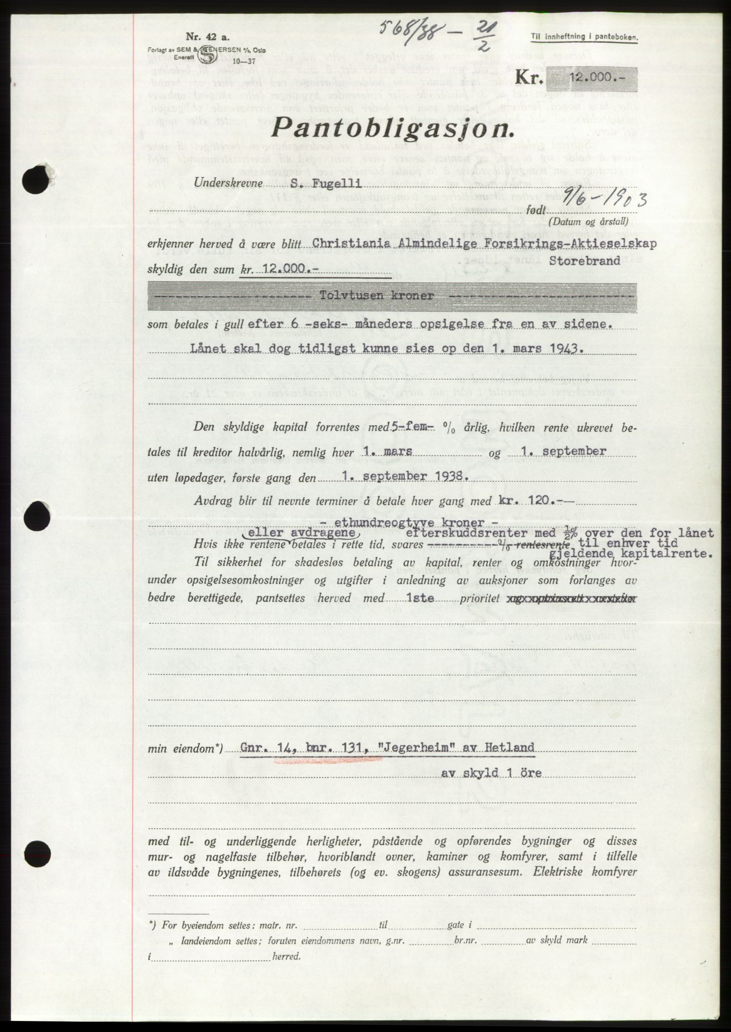 Jæren sorenskriveri, SAST/A-100310/03/G/Gba/L0070: Pantebok, 1938-1938, Dagboknr: 568/1938