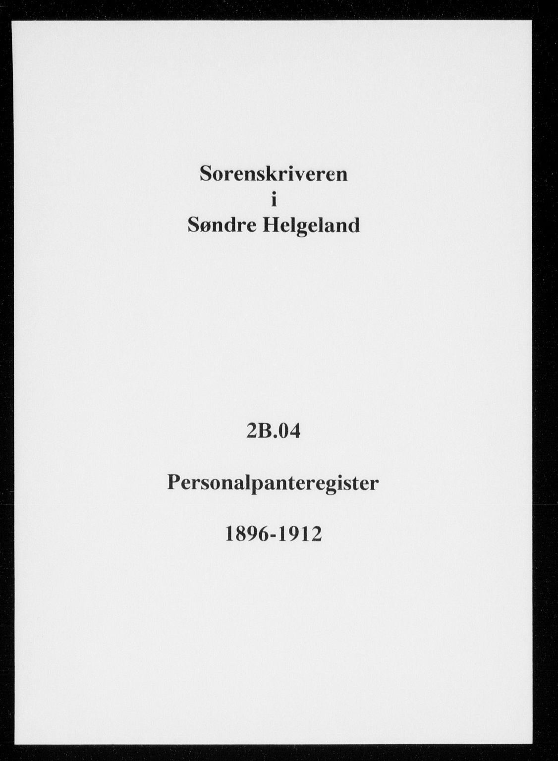 Søndre Helgeland sorenskriveri, SAT/A-4575/1/2/2B/L0004: Panteregister nr. 4, 1896-1912