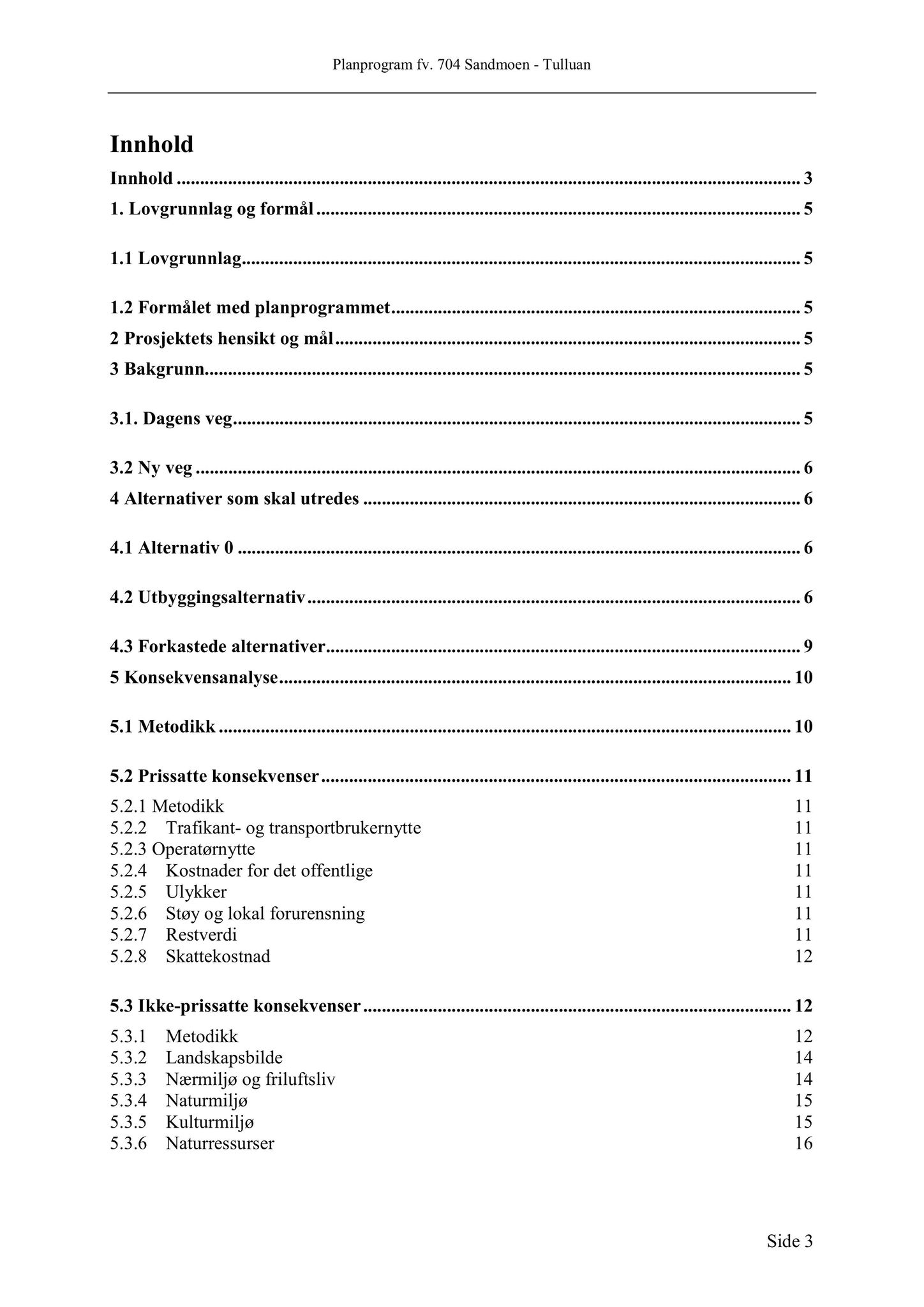 Klæbu Kommune, TRKO/KK/01-KS/L006: Kommunestyret - Møtedokumenter, 2013, s. 352