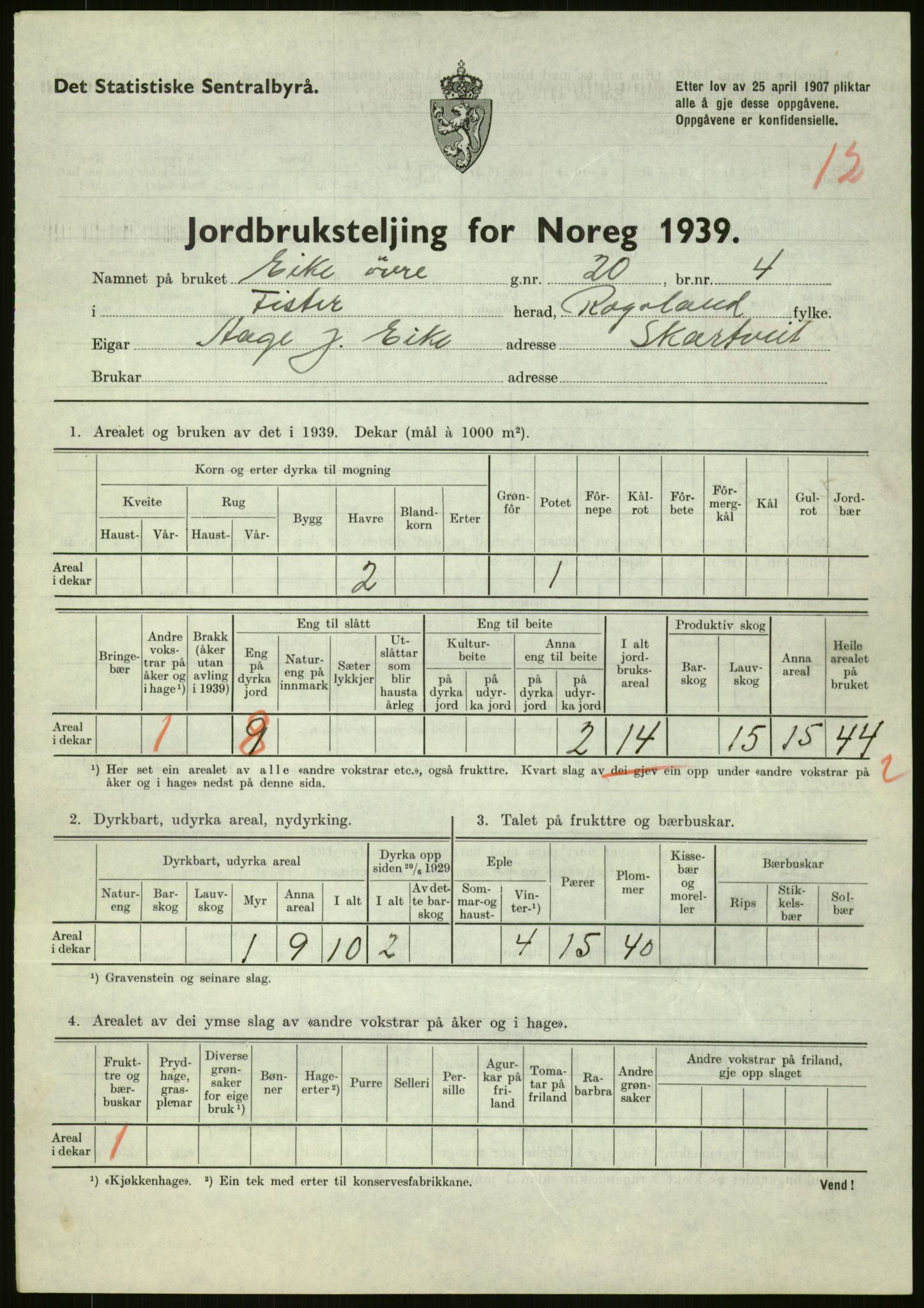 Statistisk sentralbyrå, Næringsøkonomiske emner, Jordbruk, skogbruk, jakt, fiske og fangst, AV/RA-S-2234/G/Gb/L0184: Rogaland: Årdal, Fister og Hjelmeland, 1939, s. 193