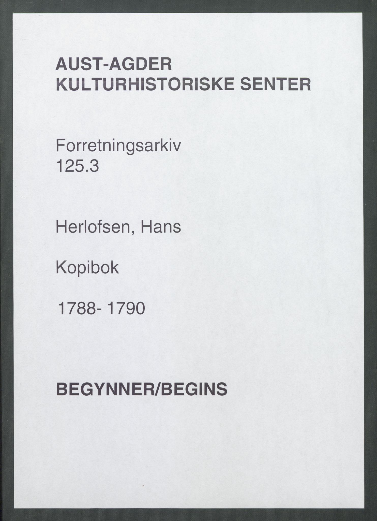 Samling av forretningsarkiv. A-Å, AAKS/PA-1060/F/Fa/L0125: Herlofson,Hans. Kopibok, 1788-1790, s. 1