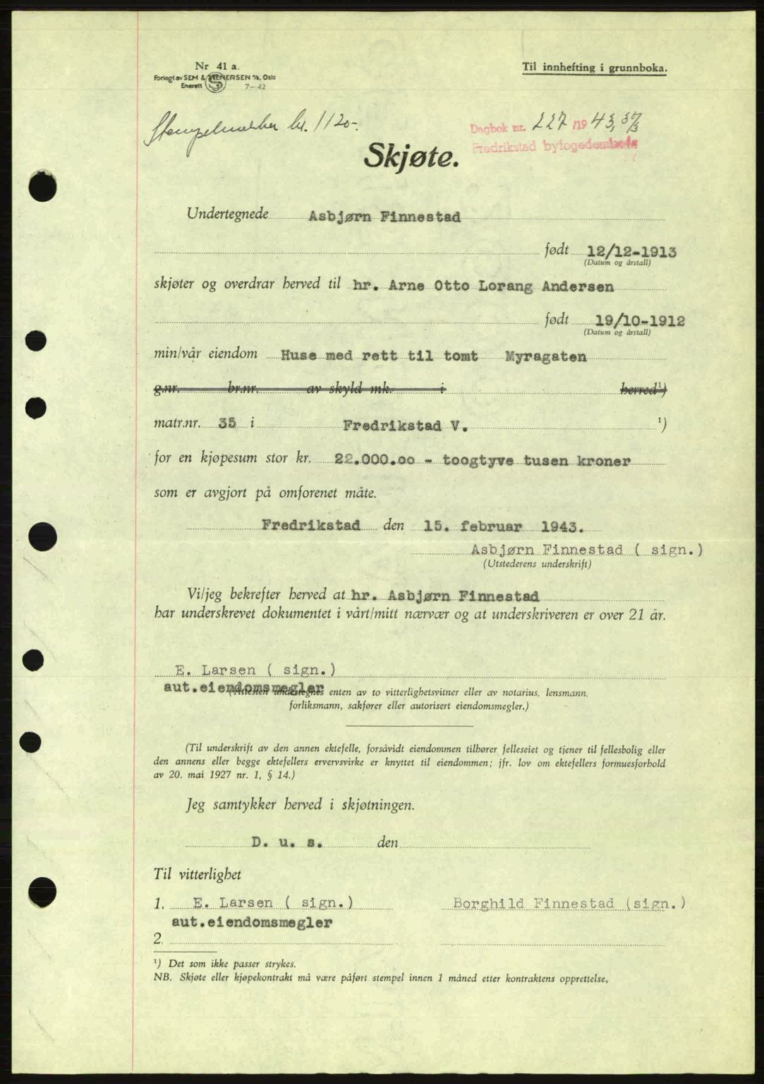 Fredrikstad byfogd, AV/SAO-A-10473a/G/Ga/Gac/L0002: Pantebok nr. A32a, 1940-1945, Dagboknr: 227/1943