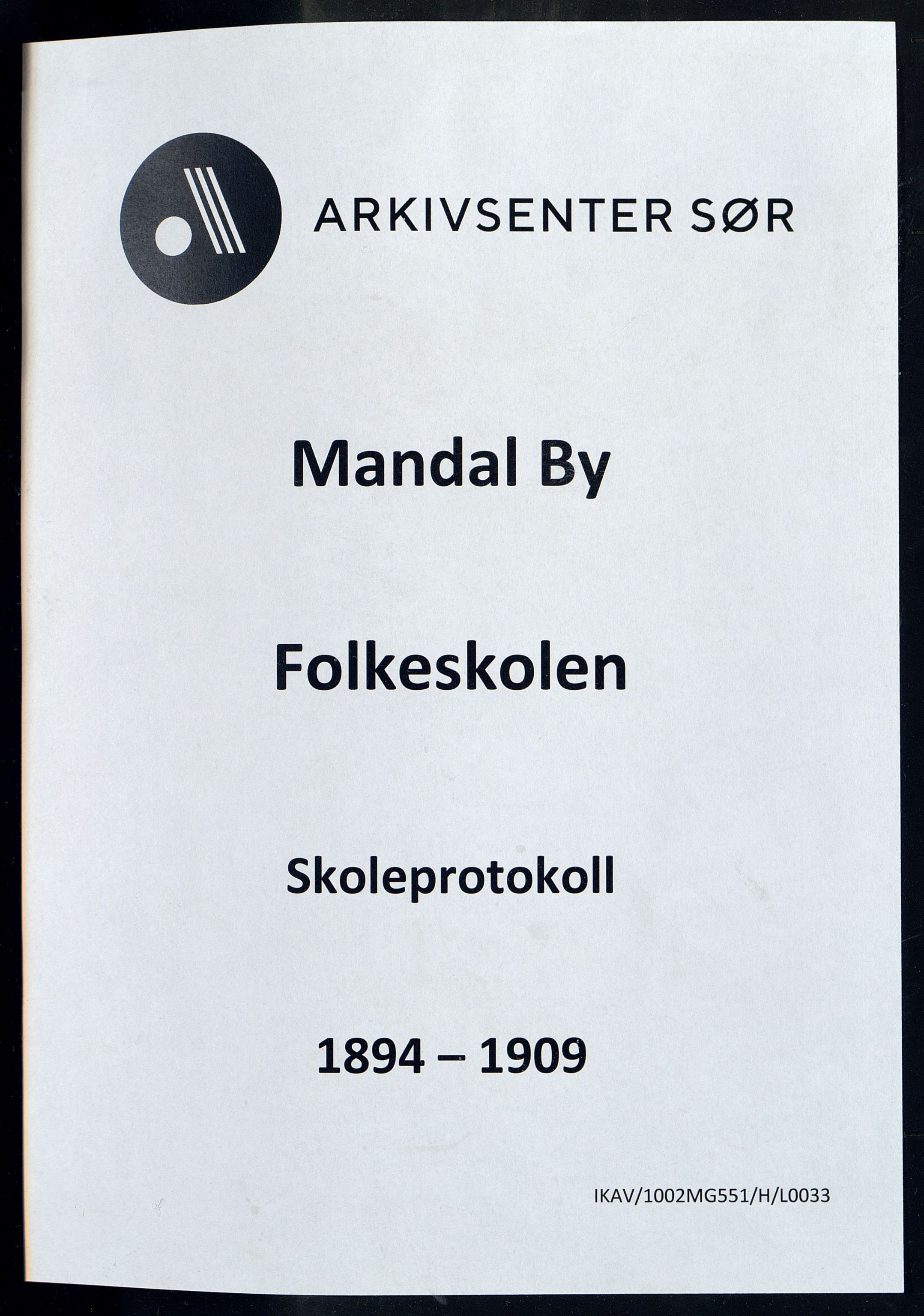 Mandal By - Mandal Allmueskole/Folkeskole/Skole, IKAV/1002MG551/H/L0033: Skoleprotokoll, 1894-1909