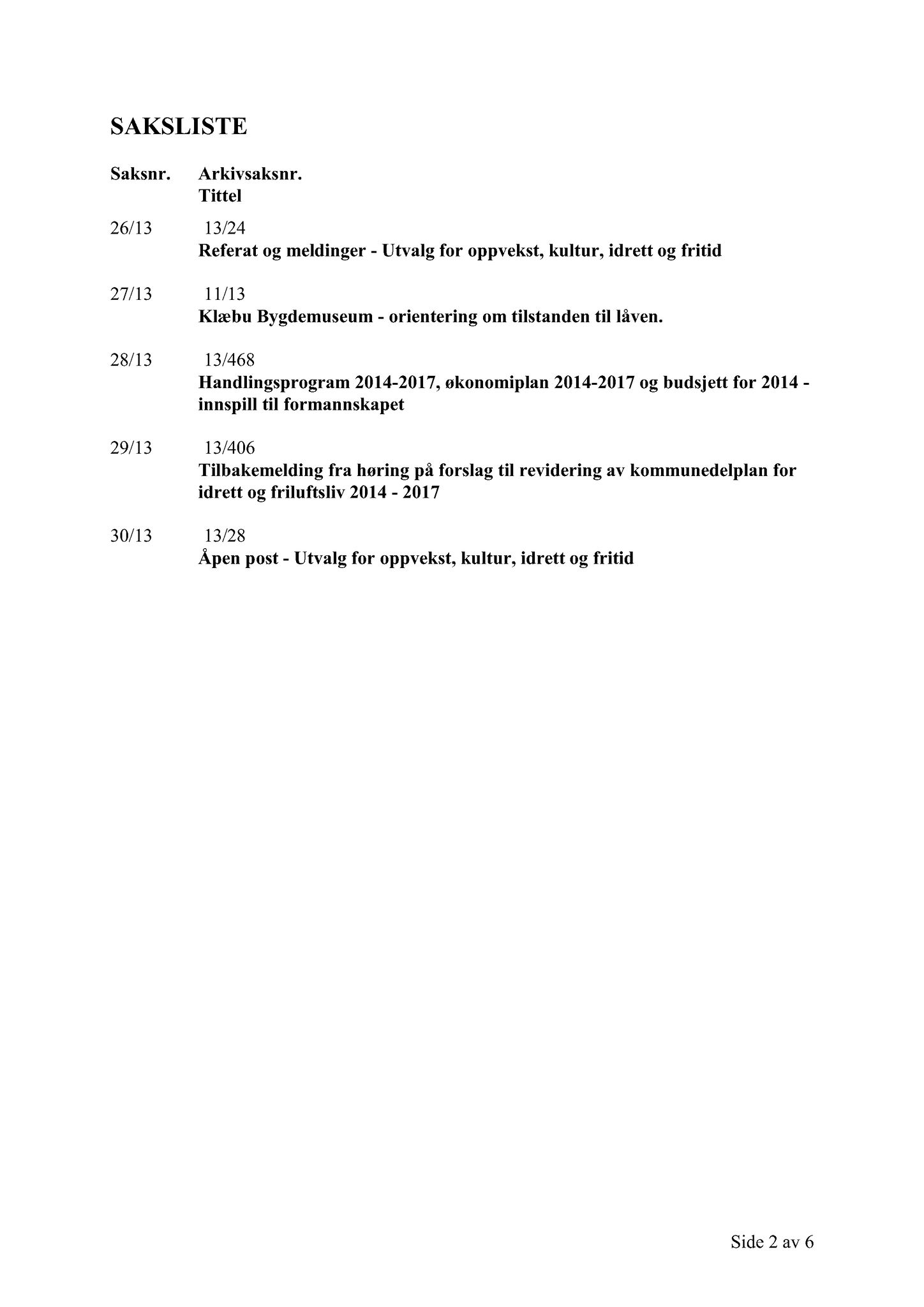 Klæbu Kommune, TRKO/KK/04-UO/L004: Utvalg for oppvekst - Møtedokumenter, 2013, s. 449