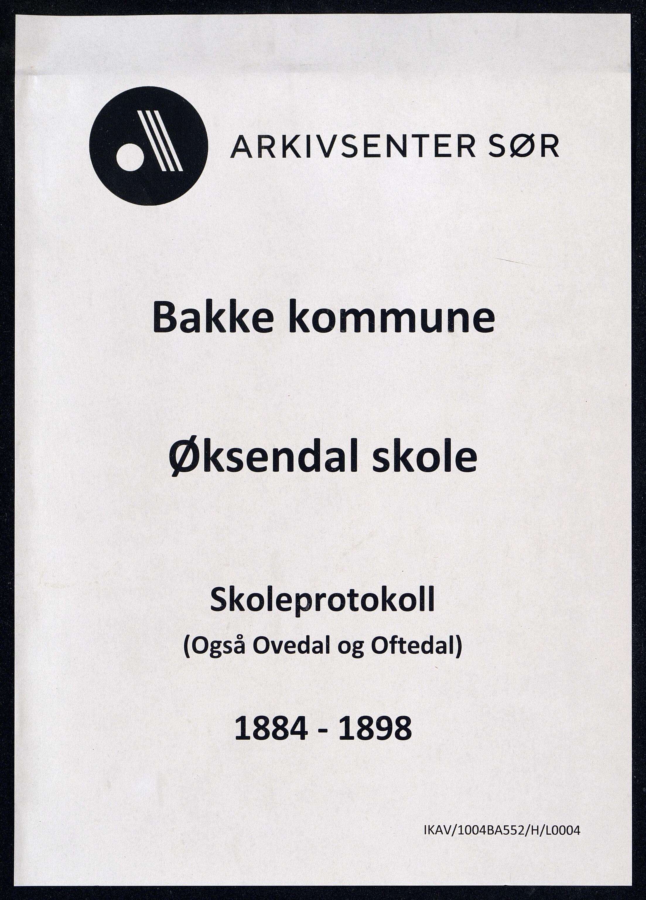 Bakke kommune - Øksendal Skole, ARKSOR/1004BA552/H/L0004: Skoleprotokoll, 1884-1898