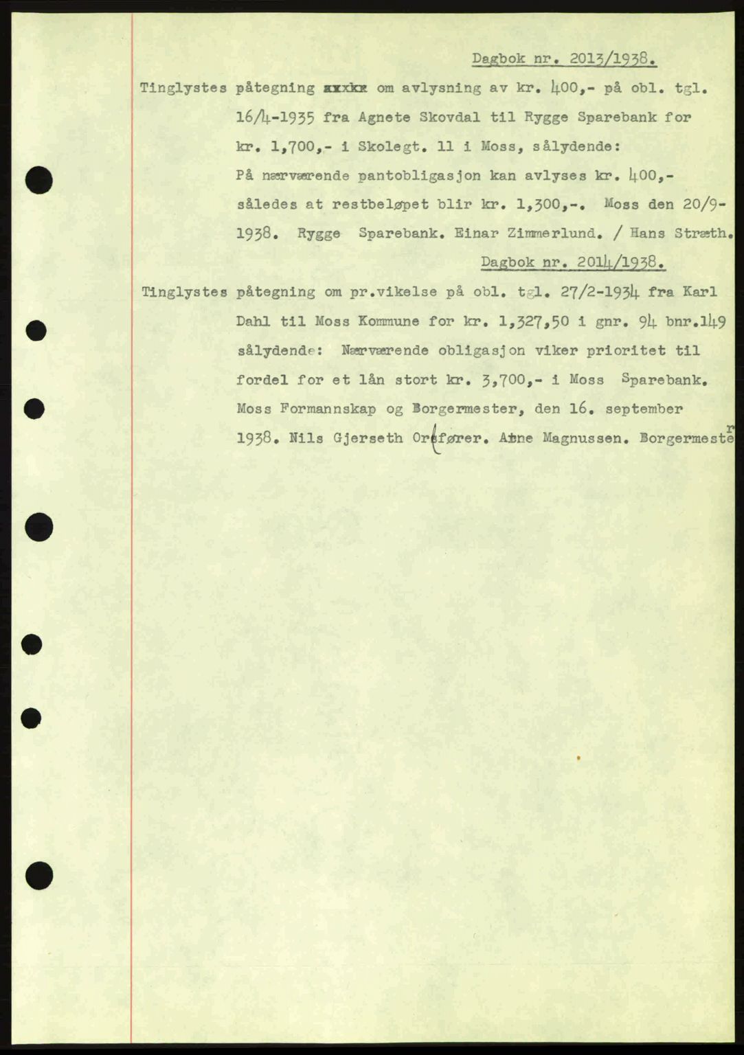 Moss sorenskriveri, SAO/A-10168: Pantebok nr. B6, 1938-1938, Dagboknr: 2013/1938