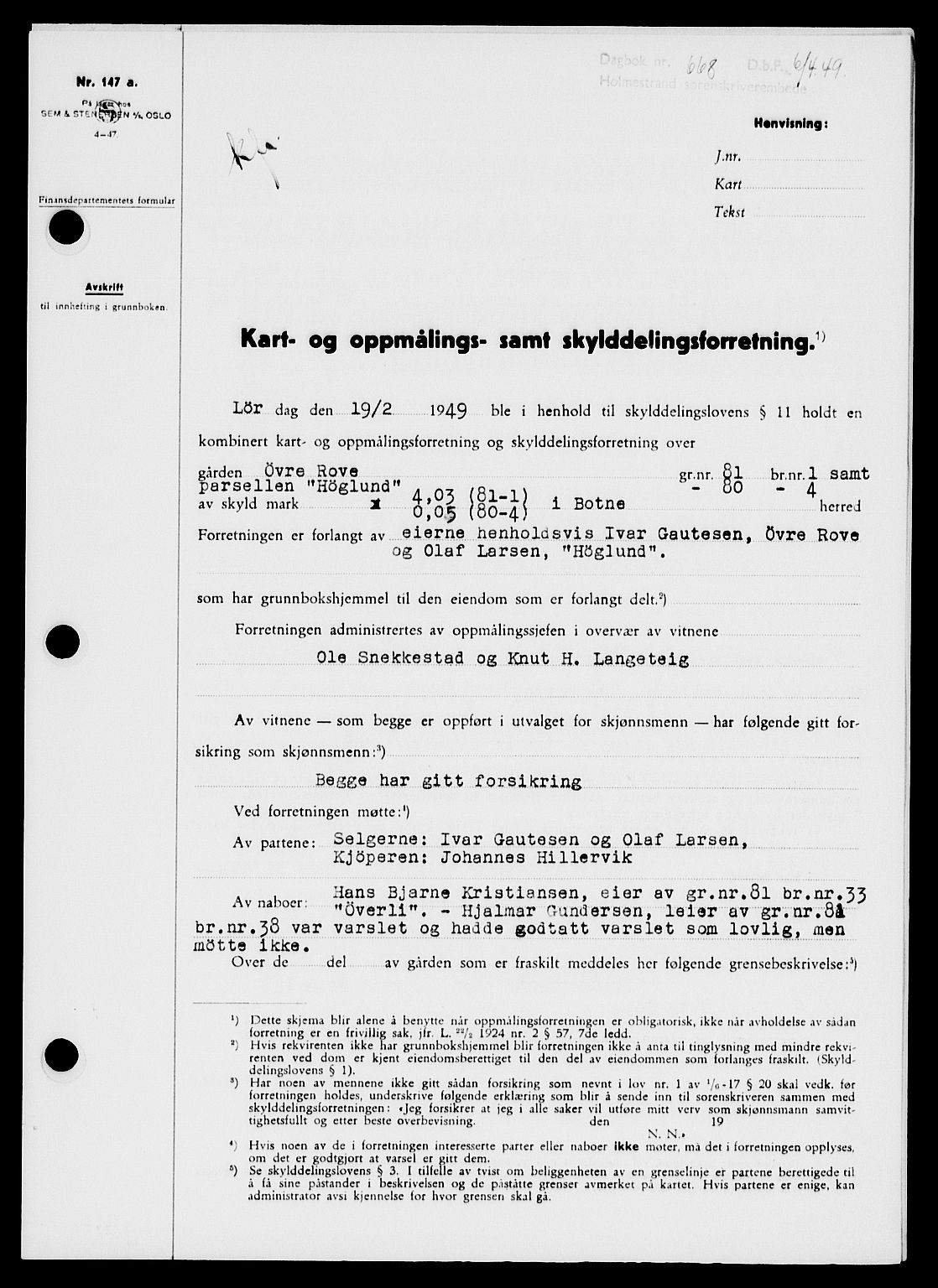 Holmestrand sorenskriveri, SAKO/A-67/G/Ga/Gaa/L0066: Pantebok nr. A-66, 1949-1949, Dagboknr: 668/1949