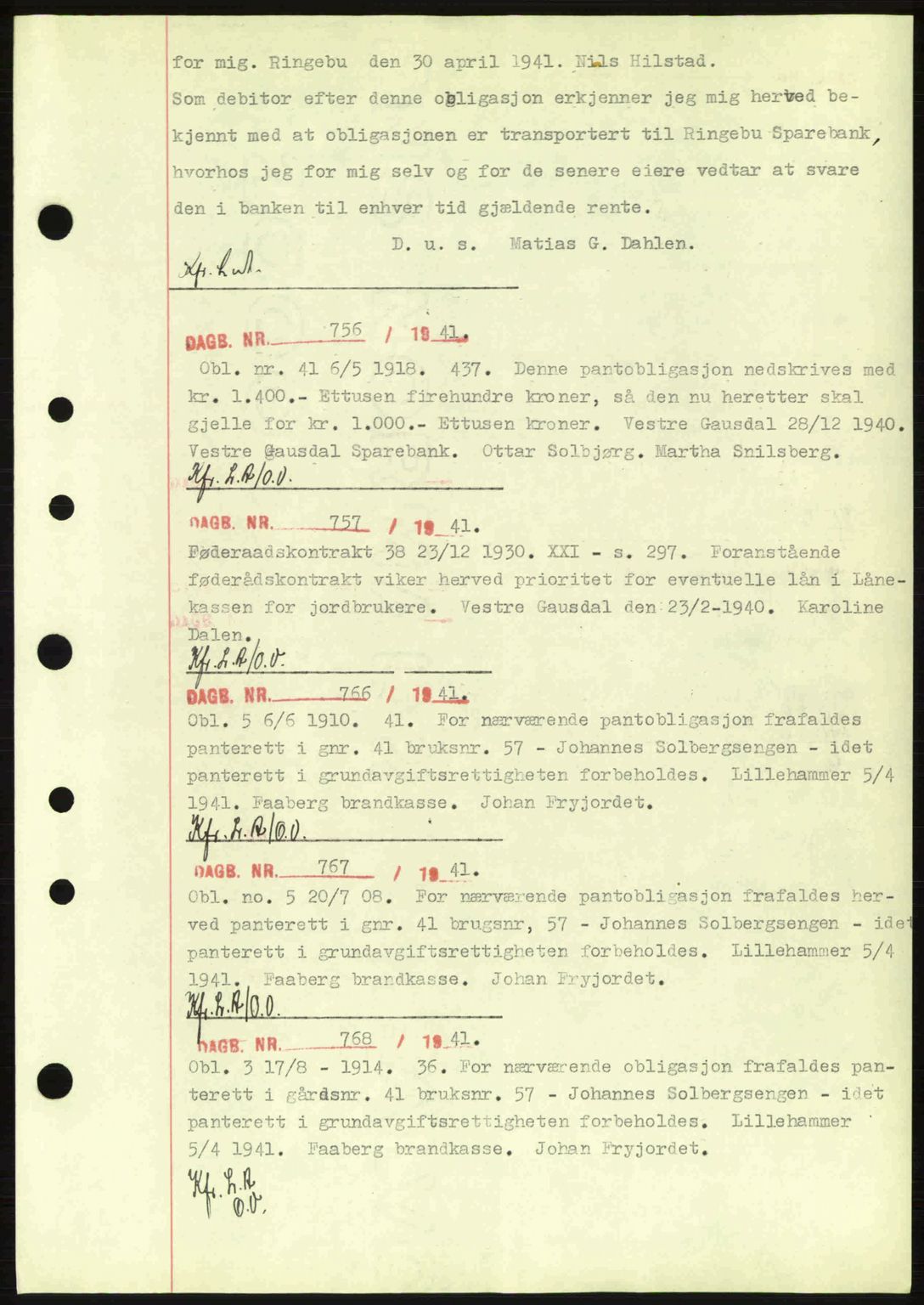 Sør-Gudbrandsdal tingrett, SAH/TING-004/H/Hb/Hbf/L0003: Pantebok nr. C5a, 1939-1946, Dagboknr: 756/1941