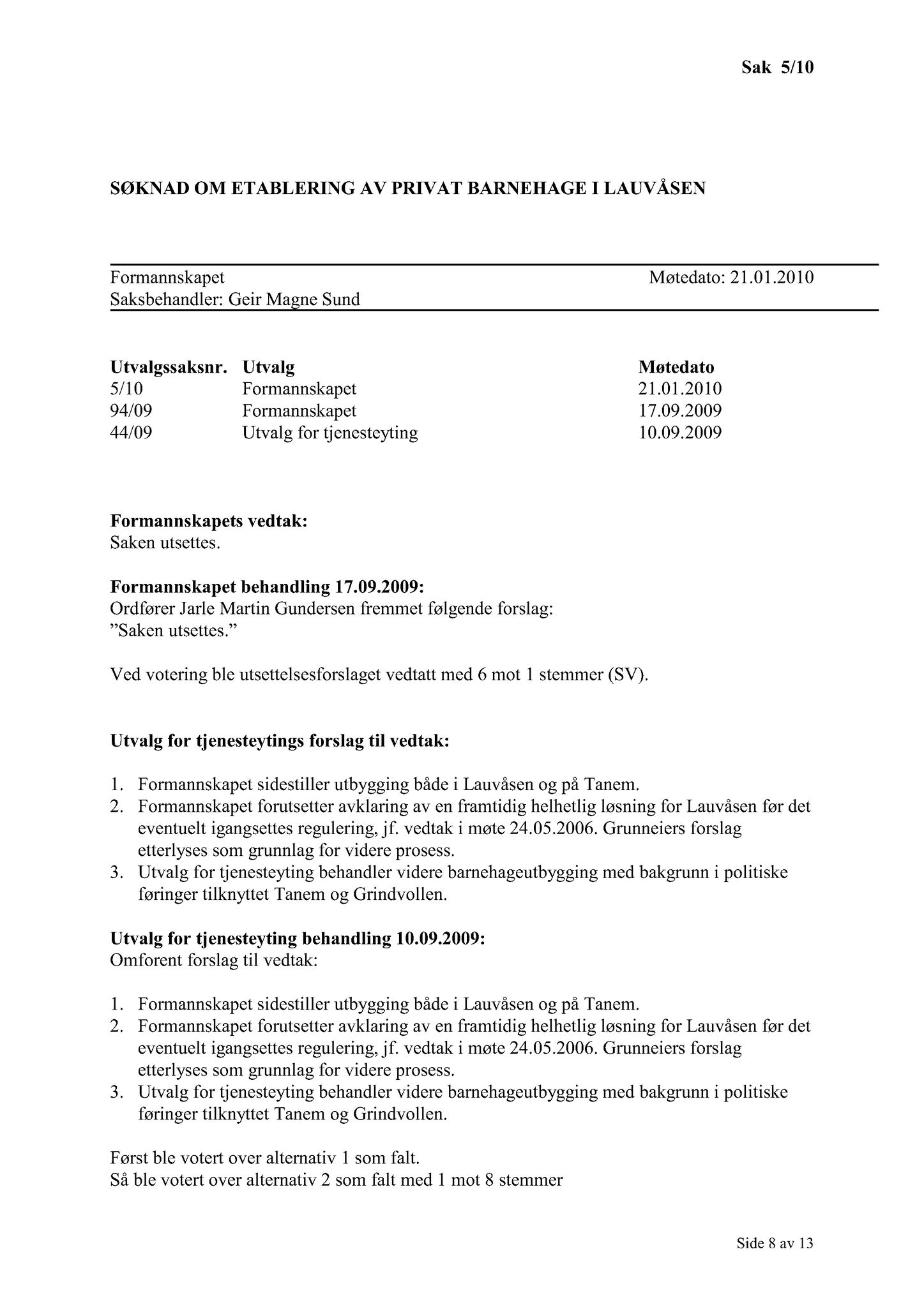 Klæbu Kommune, TRKO/KK/02-FS/L003: Formannsskapet - Møtedokumenter, 2010, s. 30