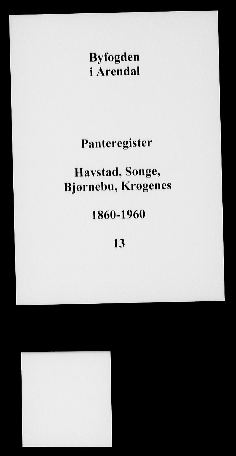 Arendal byfogd, SAK/1222-0001/G/Ga/L0015: Panteregister nr. 13, 1860-1960