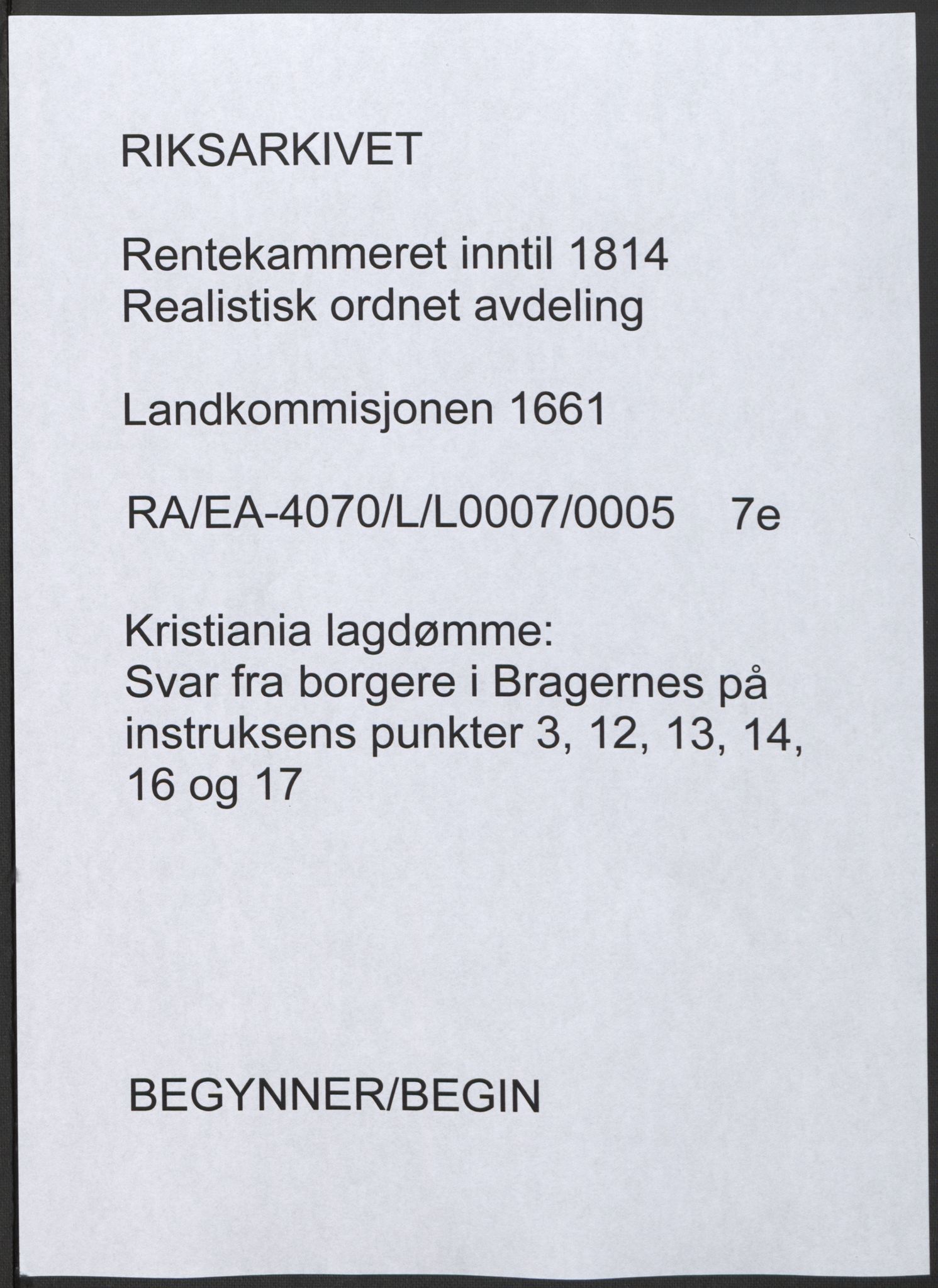 Rentekammeret inntil 1814, Realistisk ordnet avdeling, AV/RA-EA-4070/L/L0007/0005: Kristiania lagdømme: / Svar fra borgere i Bragernes på instruksens punkter 3, 12, 13, 14, 16 og 17, 1661