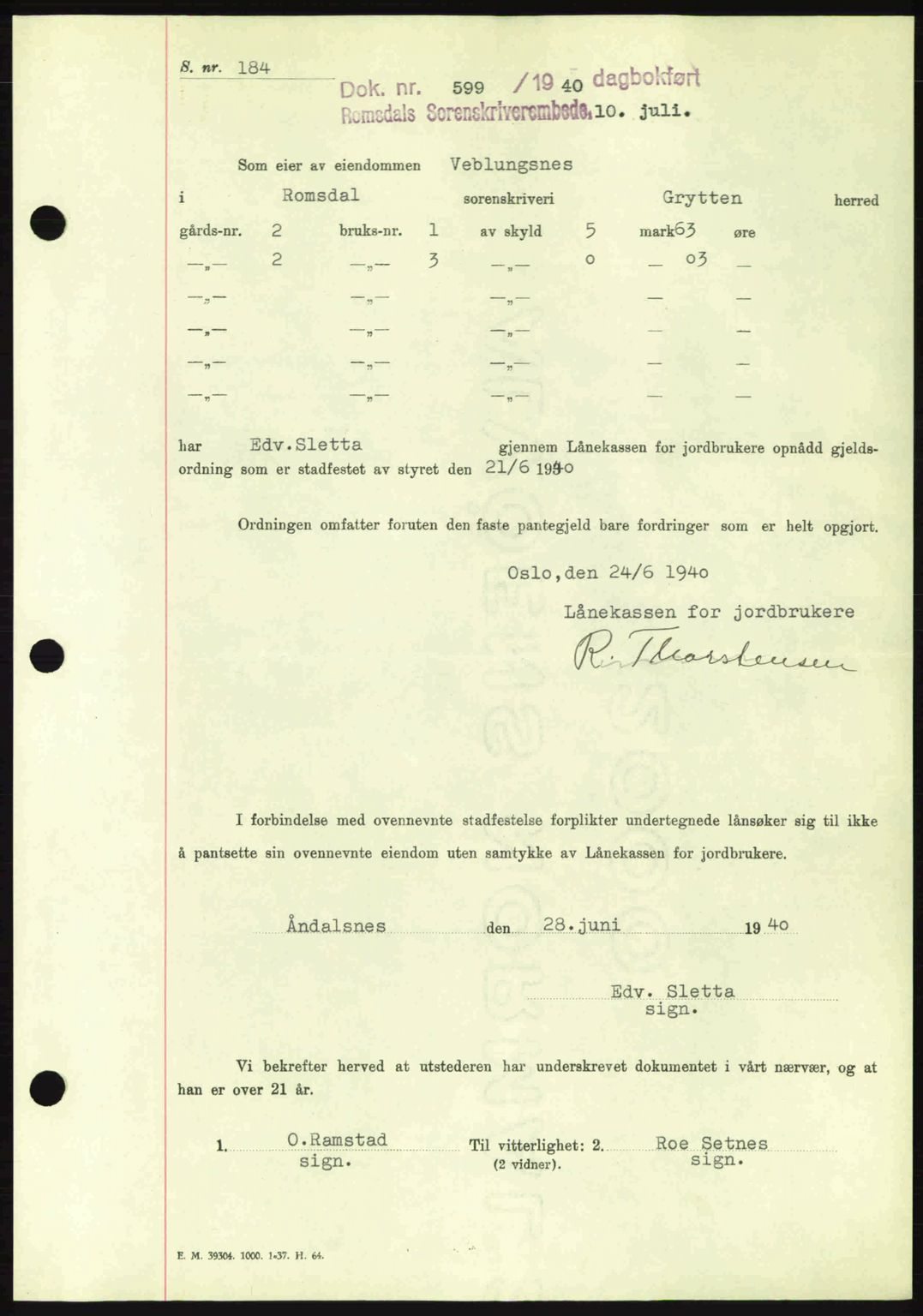 Romsdal sorenskriveri, SAT/A-4149/1/2/2C: Pantebok nr. B2, 1939-1945, Dagboknr: 599/1940