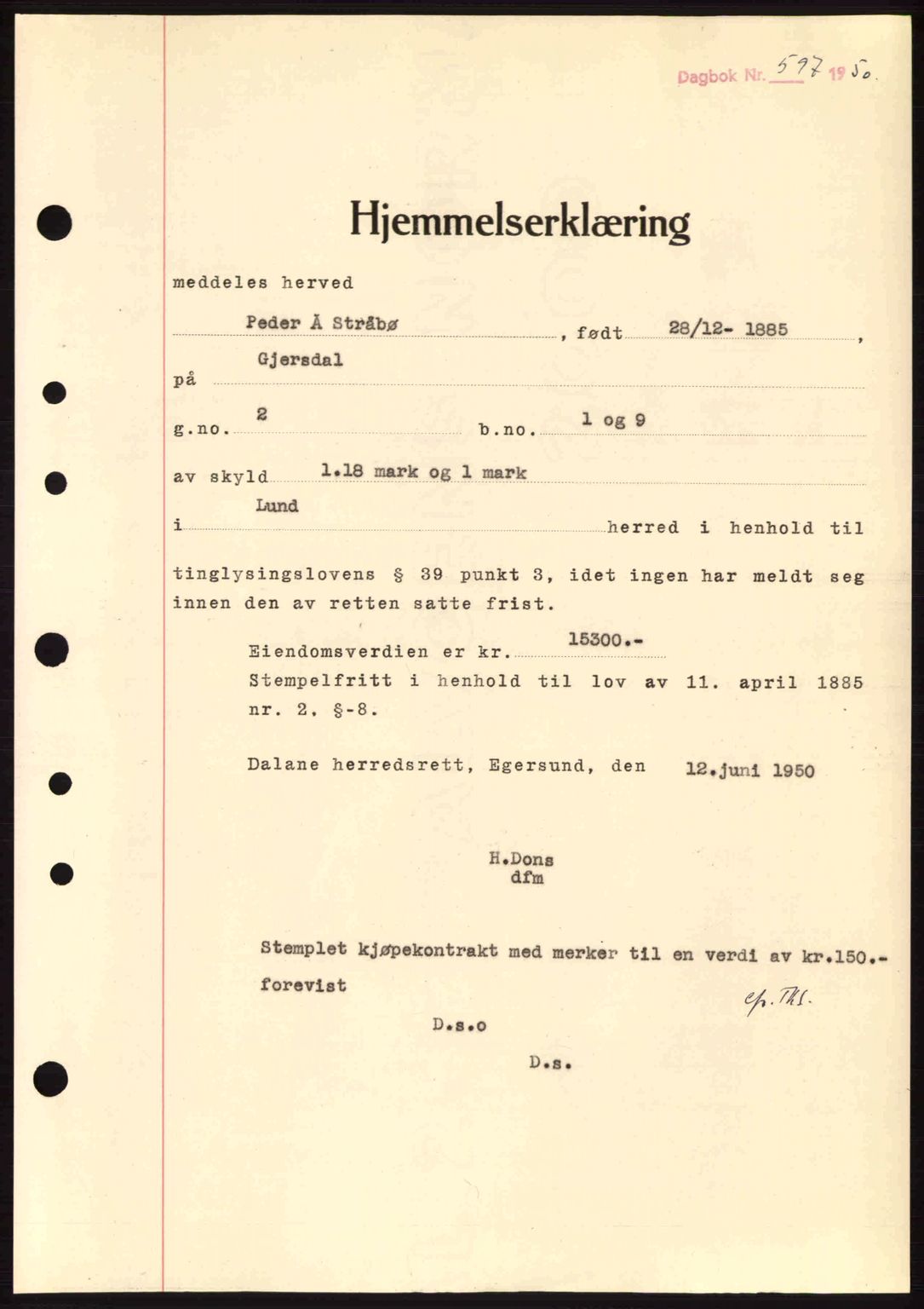 Dalane sorenskriveri, SAST/A-100309/02/G/Gb/L0055: Pantebok nr. A15, 1950-1950, Dagboknr: 597/1950