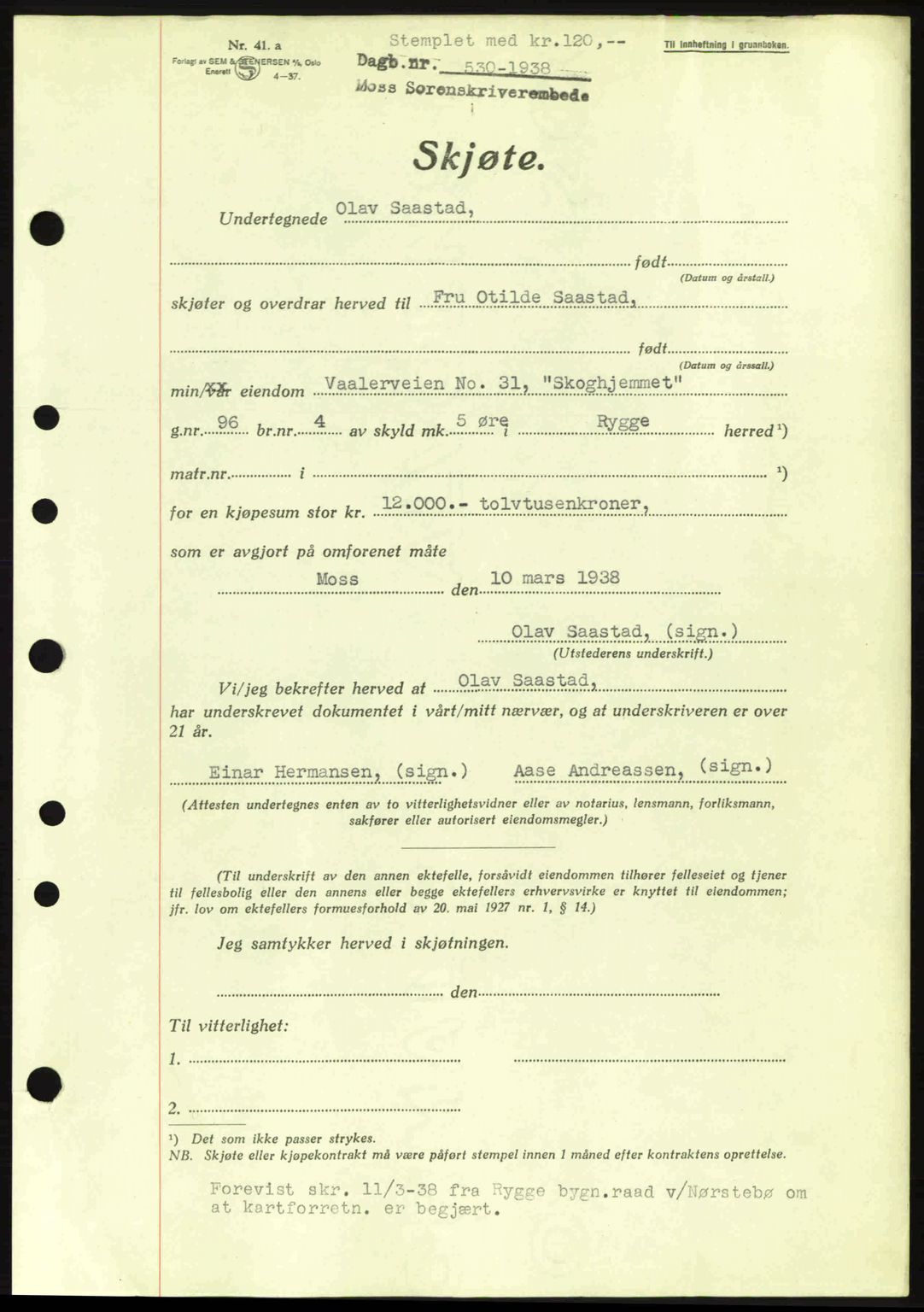 Moss sorenskriveri, SAO/A-10168: Pantebok nr. A4, 1938-1938, Dagboknr: 530/1938