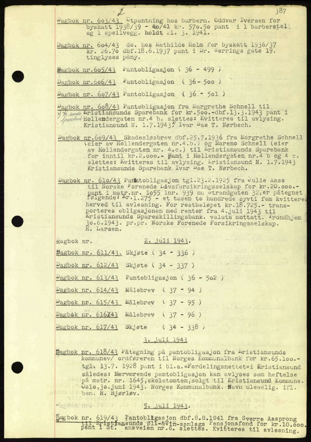 Kristiansund byfogd, AV/SAT-A-4587/A/27: Pantebok nr. 32a, 1938-1946, Dagboknr: 603/1943