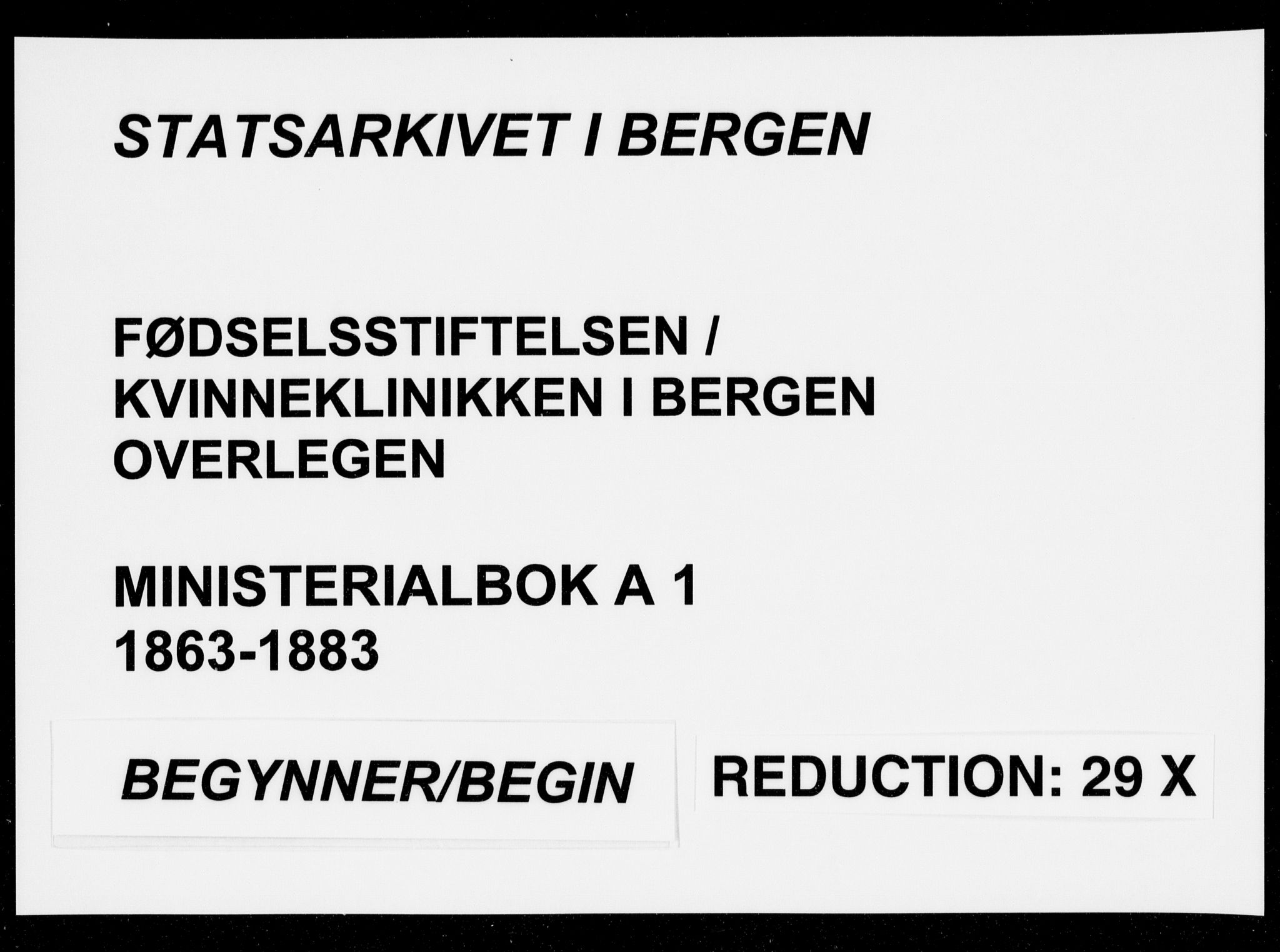 Fødselsstiftelsens sokneprestembete, ført av overlegen*, SAB/-: Ministerialbok nr. A 1, 1863-1883