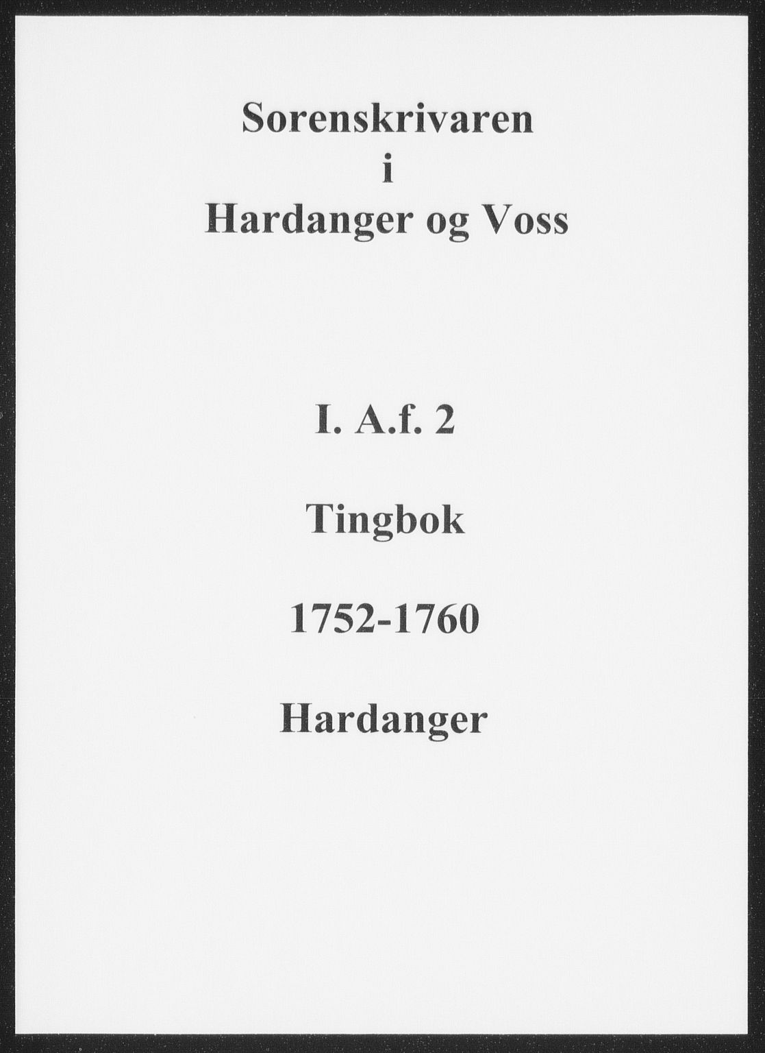 Hardanger og Voss sorenskriveri, SAB/A-2501/1/1A/1Af/L0002: Tingbok for Hardanger, 1752-1760