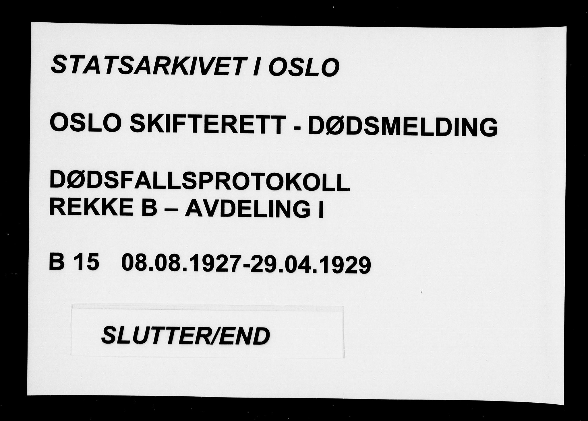 Oslo skifterett, AV/SAO-A-10383/G/Ga/Gab/L0015: Dødsfallsprotokoll, 1927-1929