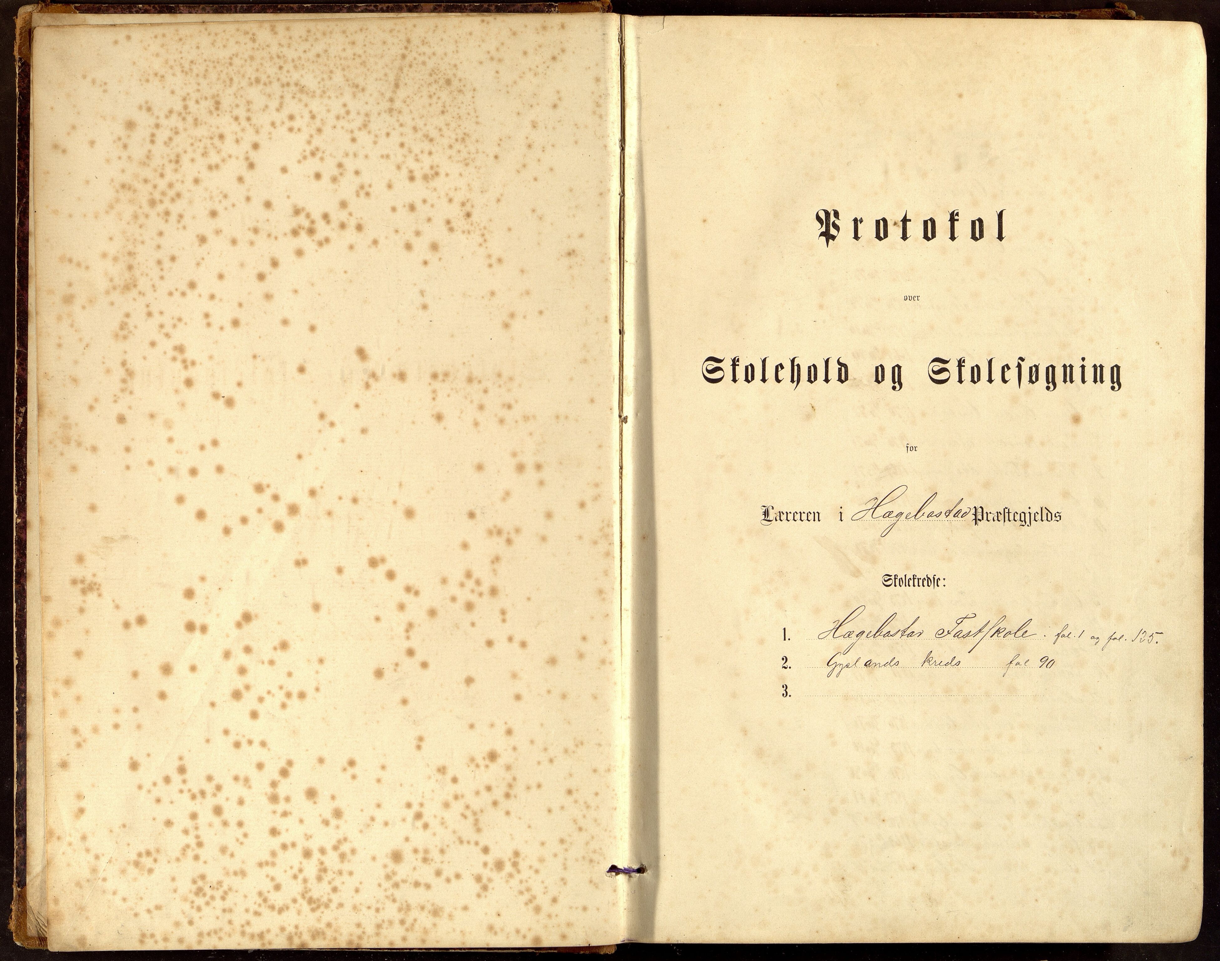 Hægebostad kommune - Hægebostad Skole, ARKSOR/1034HG554/H/L0001: Protokoll for skolehold og skolesøkning, 1883-1911