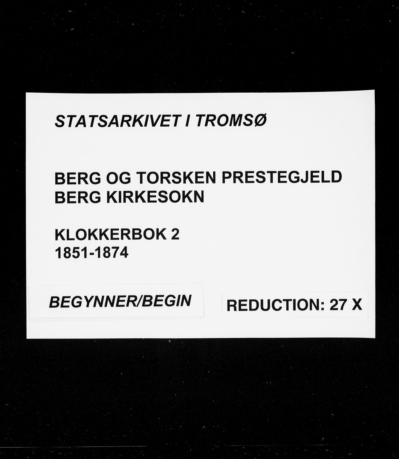 Berg sokneprestkontor, SATØ/S-1318/G/Ga/Gab/L0002klokker: Klokkerbok nr. 2, 1851-1874