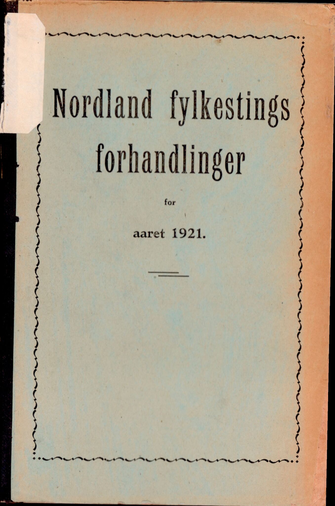 Nordland Fylkeskommune. Fylkestinget, AIN/NFK-17/176/A/Ac/L0044: Fylkestingsforhandlinger 1921, 1921