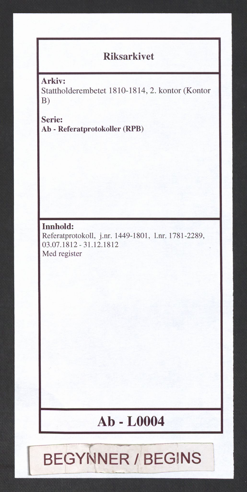 Stattholderembetet 1810-1814, 2. kontor (Kontor B), RA/EA-5432/Ab/L0004: Referatprotokoll,  j.nr. 1449-1801,  l.nr. 1781-2289, 1812, s. 1