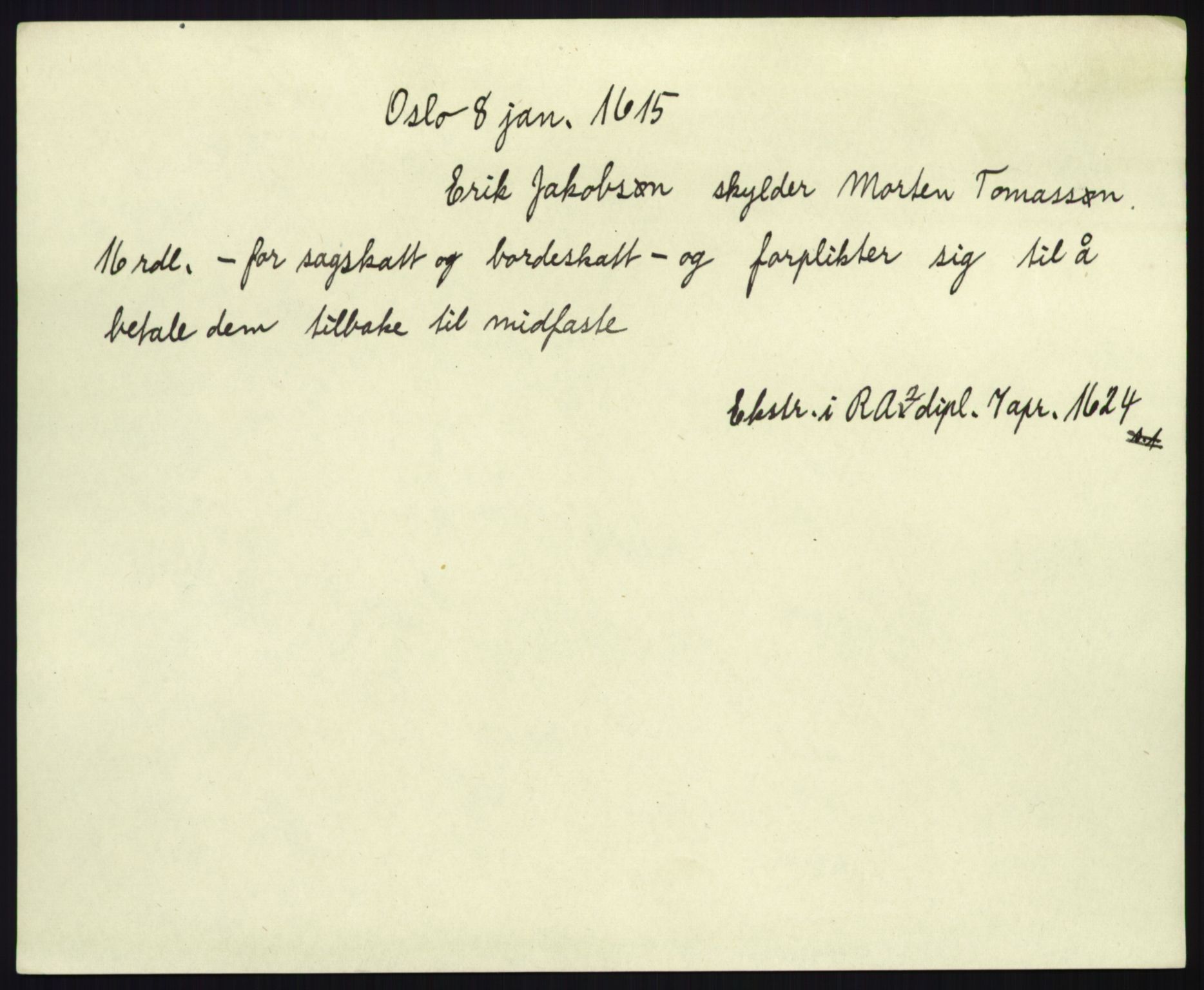 Riksarkivets registre til utrykte diplomer, RA/FIKTIV-001/B/06: Kronologisk ordnede sedler, 1613-1624, s. 99