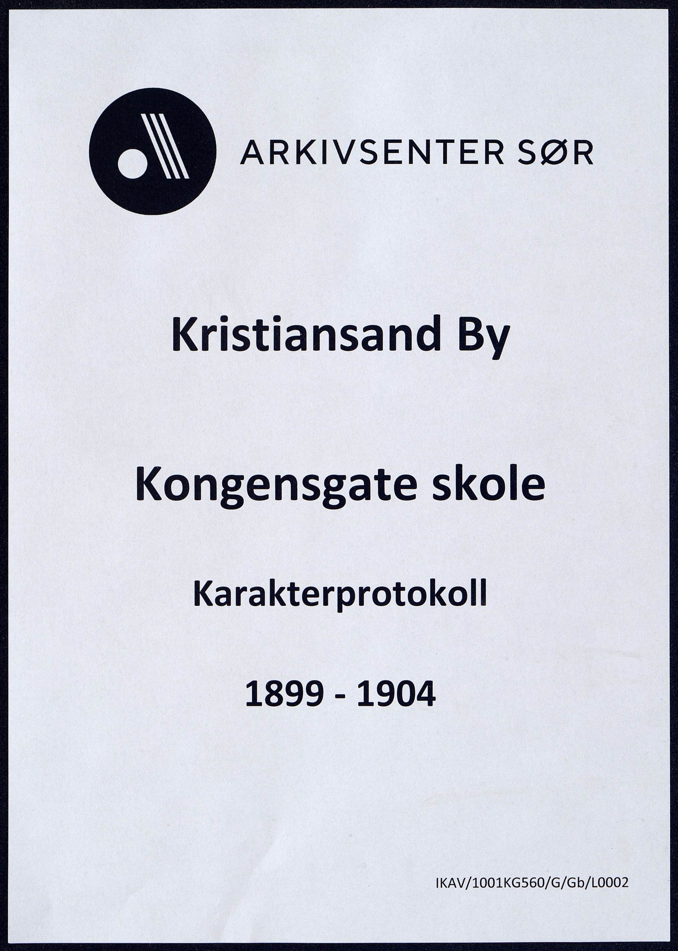 Kristiansand By - Kongensgate Skole, IKAV/1001KG560/G/Gb/L0002/0004: Karakterprotokoller / Karakterprotokoll, 1899-1904